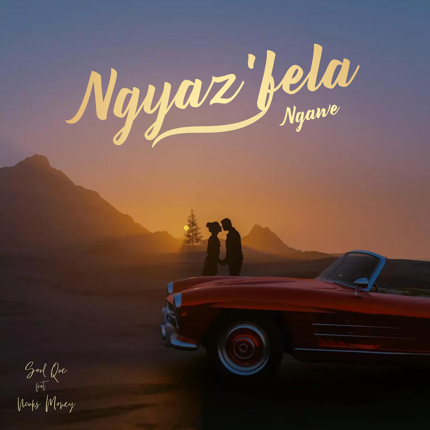 Постер альбома Ngyaz'fela Ngawe