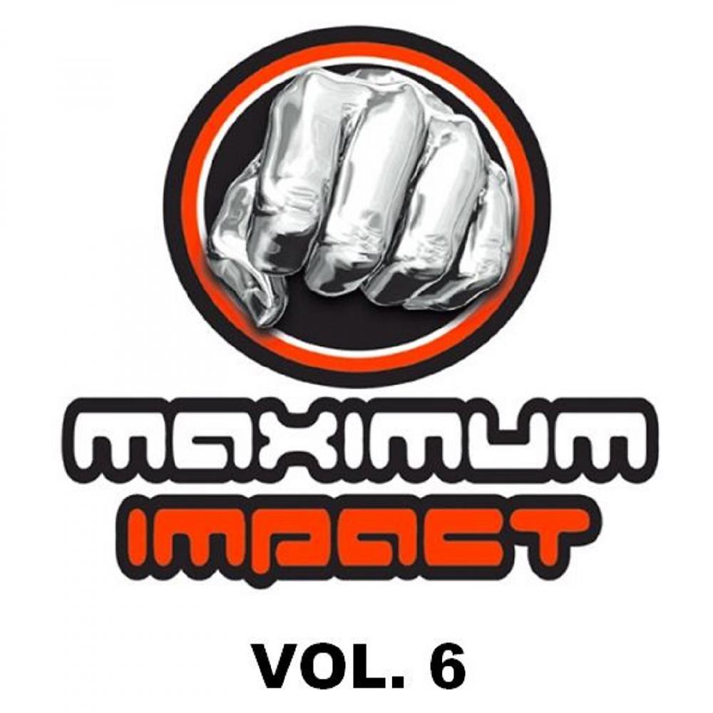 Постер альбома Maximum Impact, Vol. 6