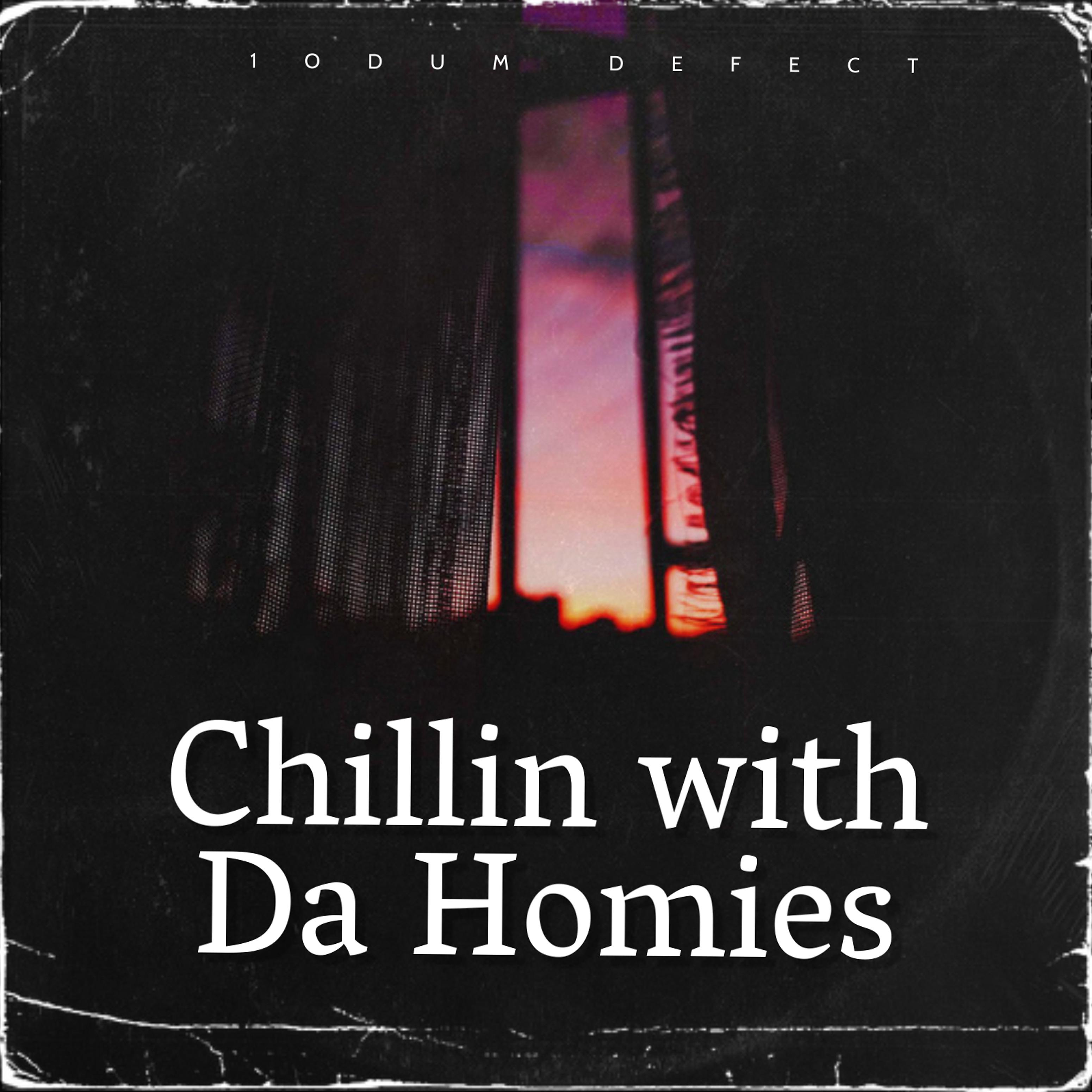Постер альбома Chillin with Da Homies