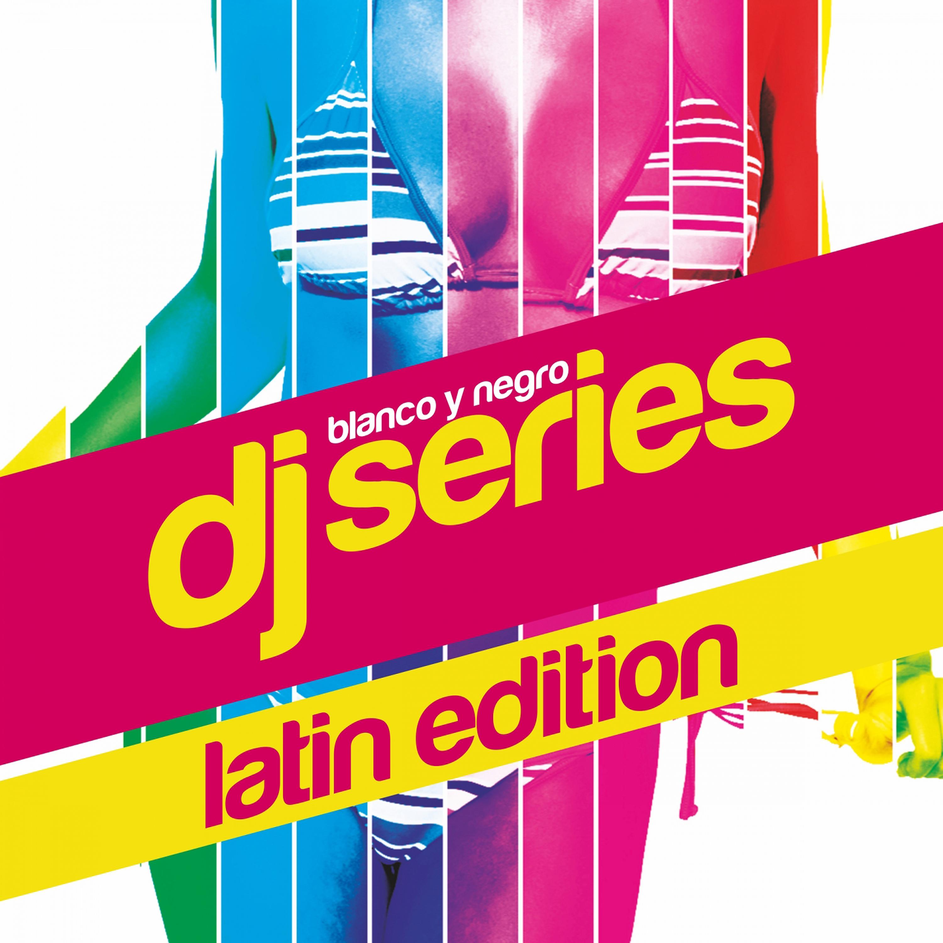 Постер альбома Blanco Y Negro Music DJ Series: Latin Edition, Vol. 1