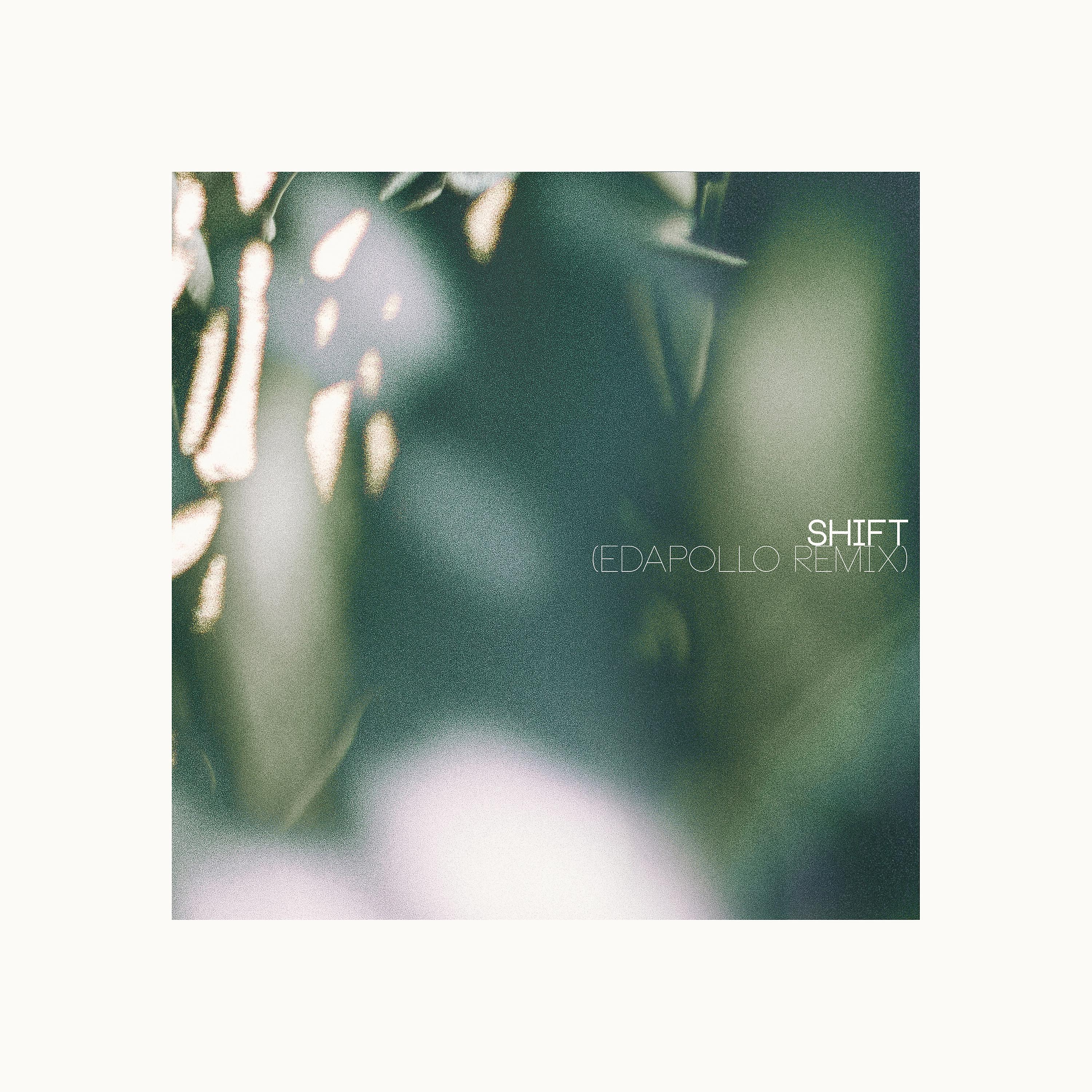 Постер альбома Shift (edapollo Remix)