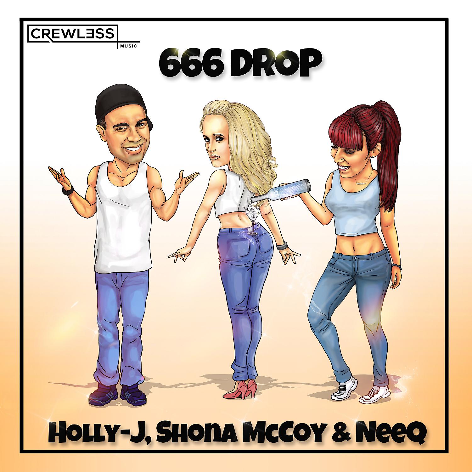 Постер альбома 666 Drop (feat. Shona McCoy & NEEQ)