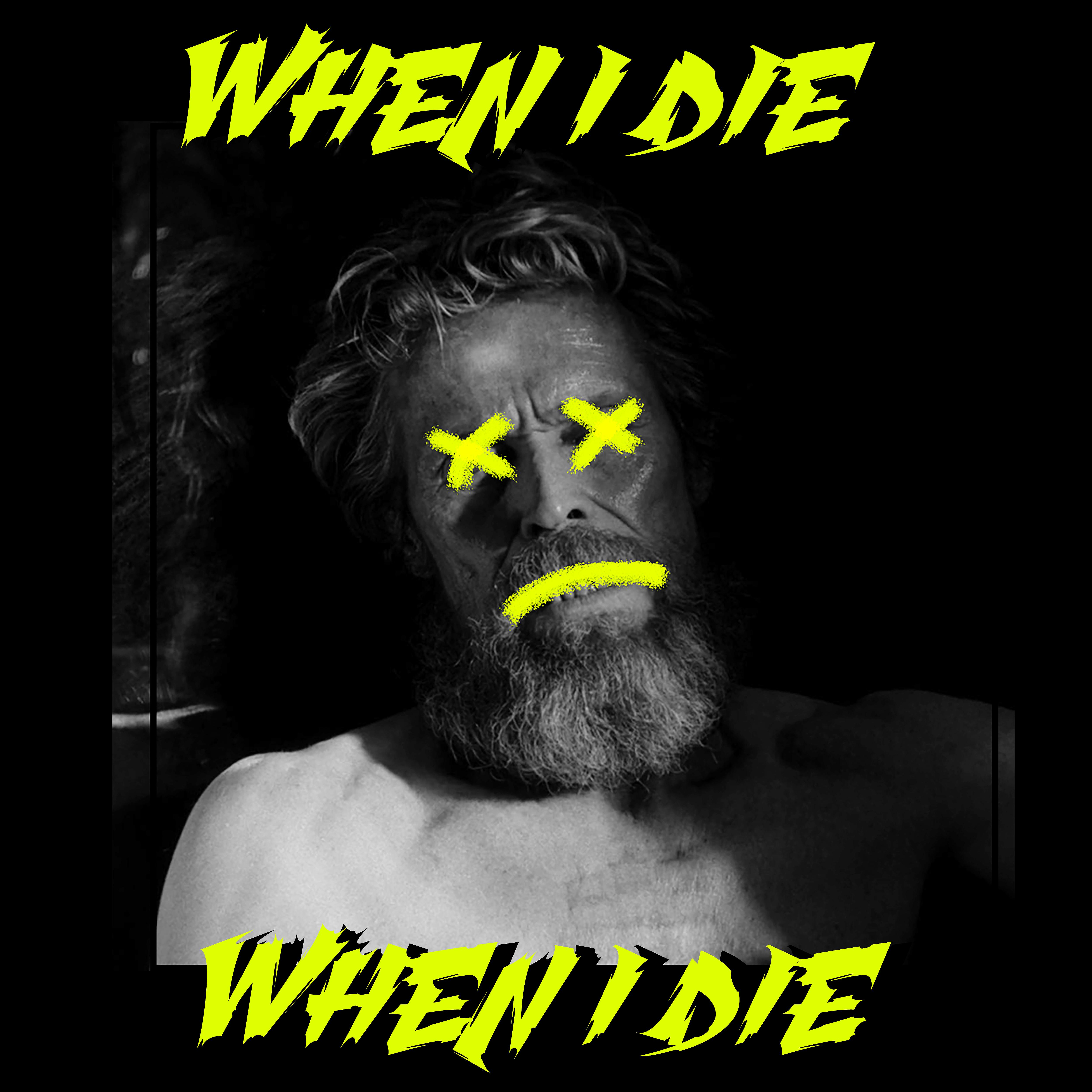 Постер альбома When I Die