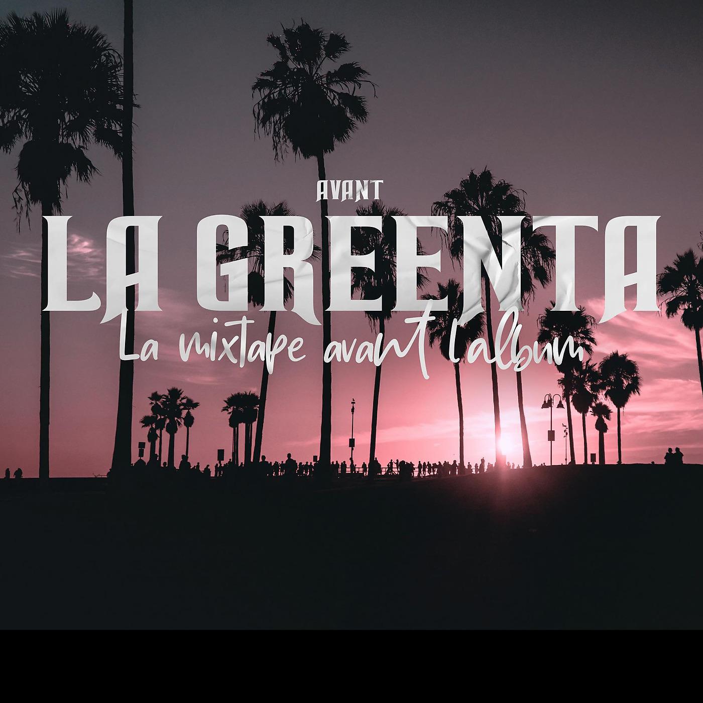 Постер альбома avant La Greenta Mix tape avant l album