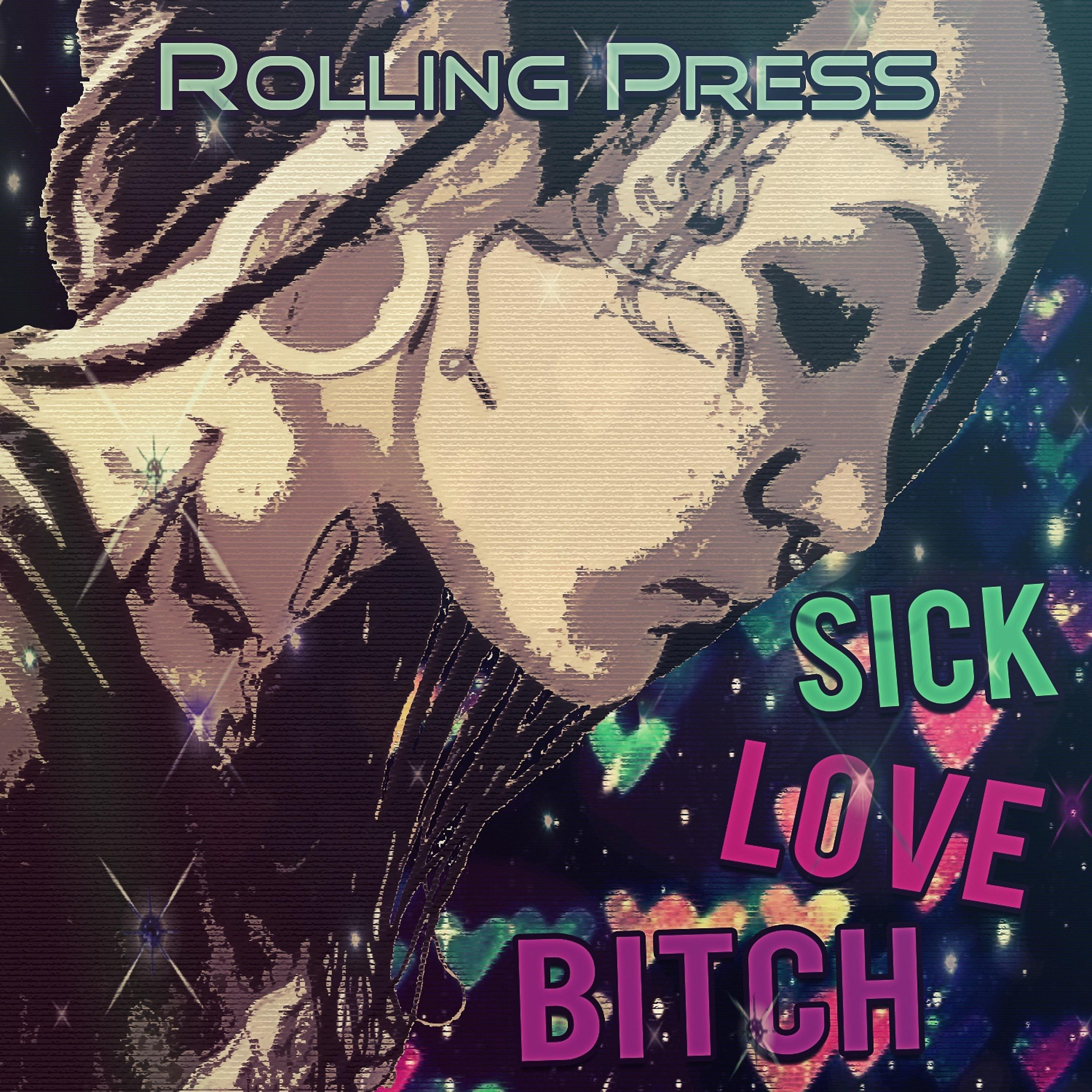 Постер альбома Sick Love Bitch