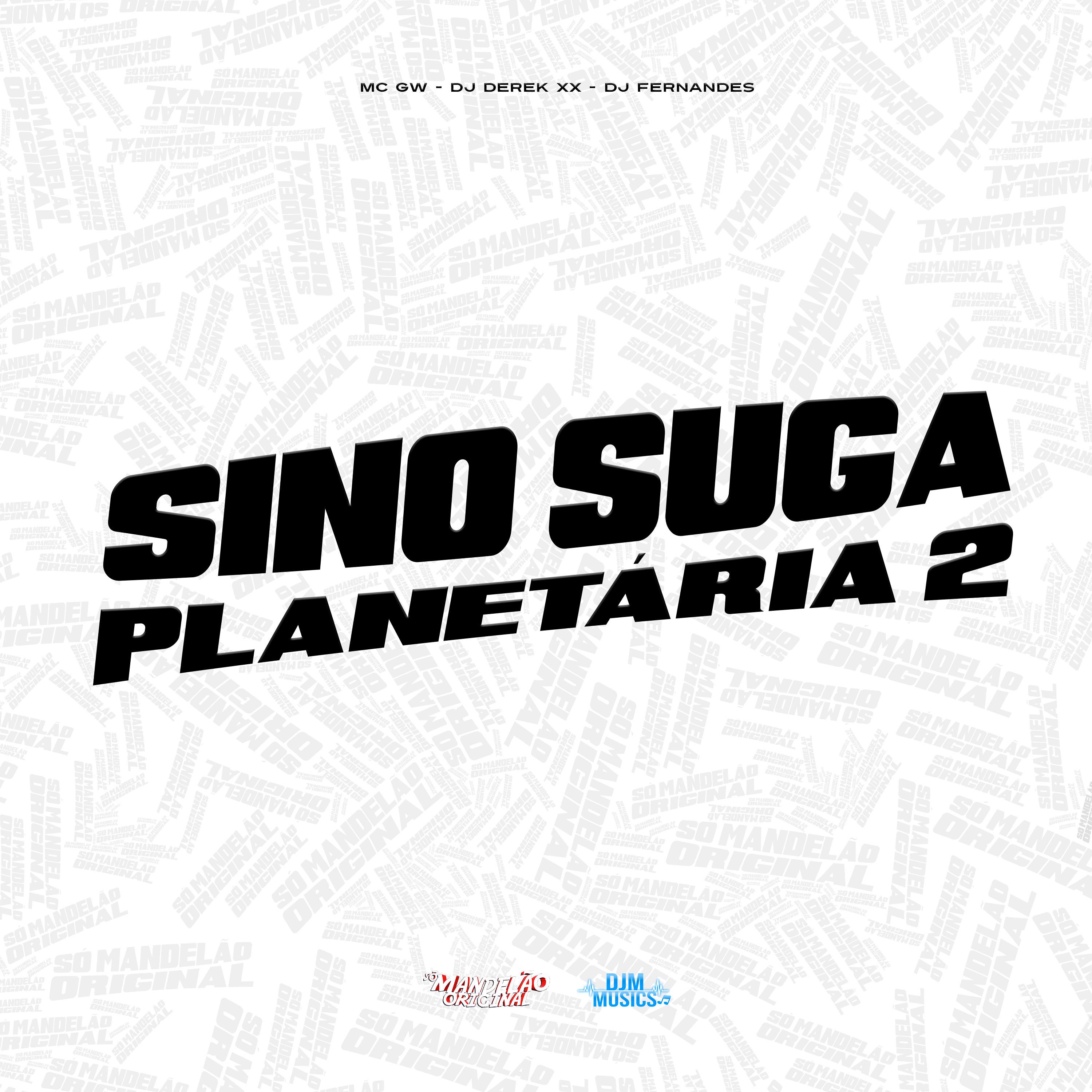 Постер альбома Sino Suga Planetária 2