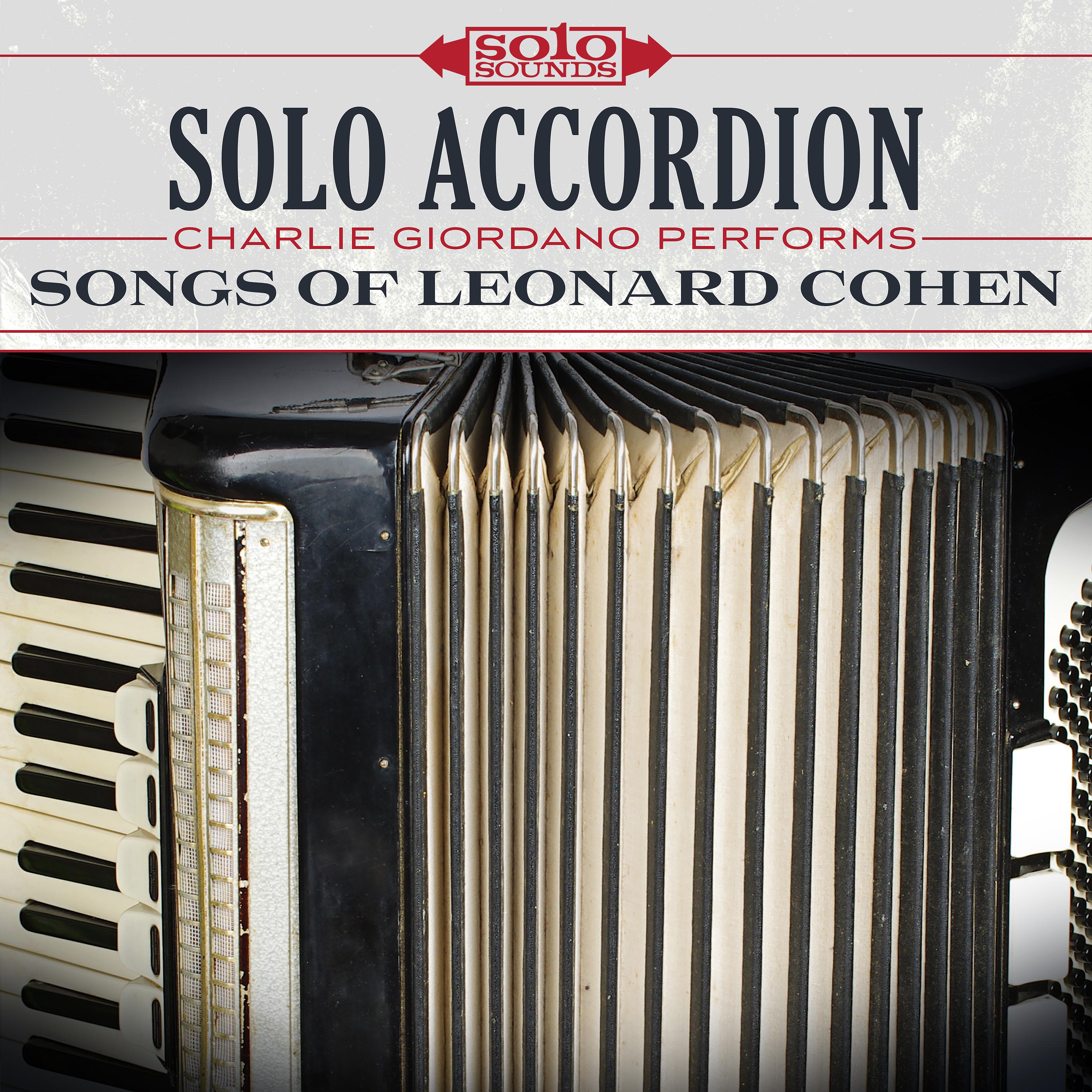 Постер альбома Solo Accordion: Songs of Leonard Cohen