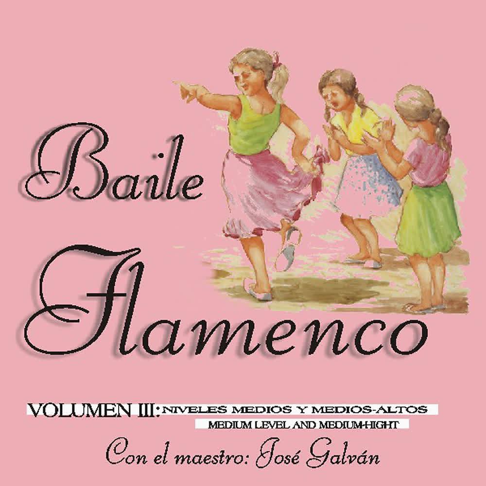 Постер альбома Baile Flamenco (sin Baile) [Niveles Medios y Medios Altos] [Vol. 3]  [2ª Parte]