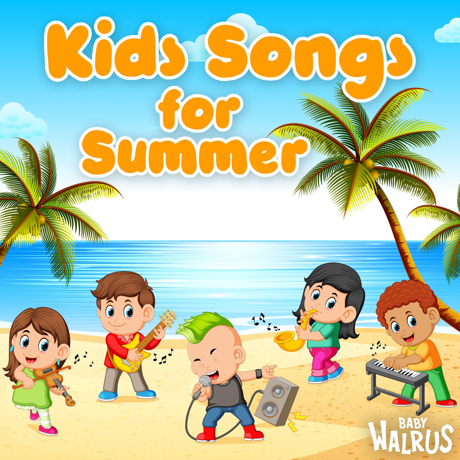 Постер альбома Kids Songs for Summer