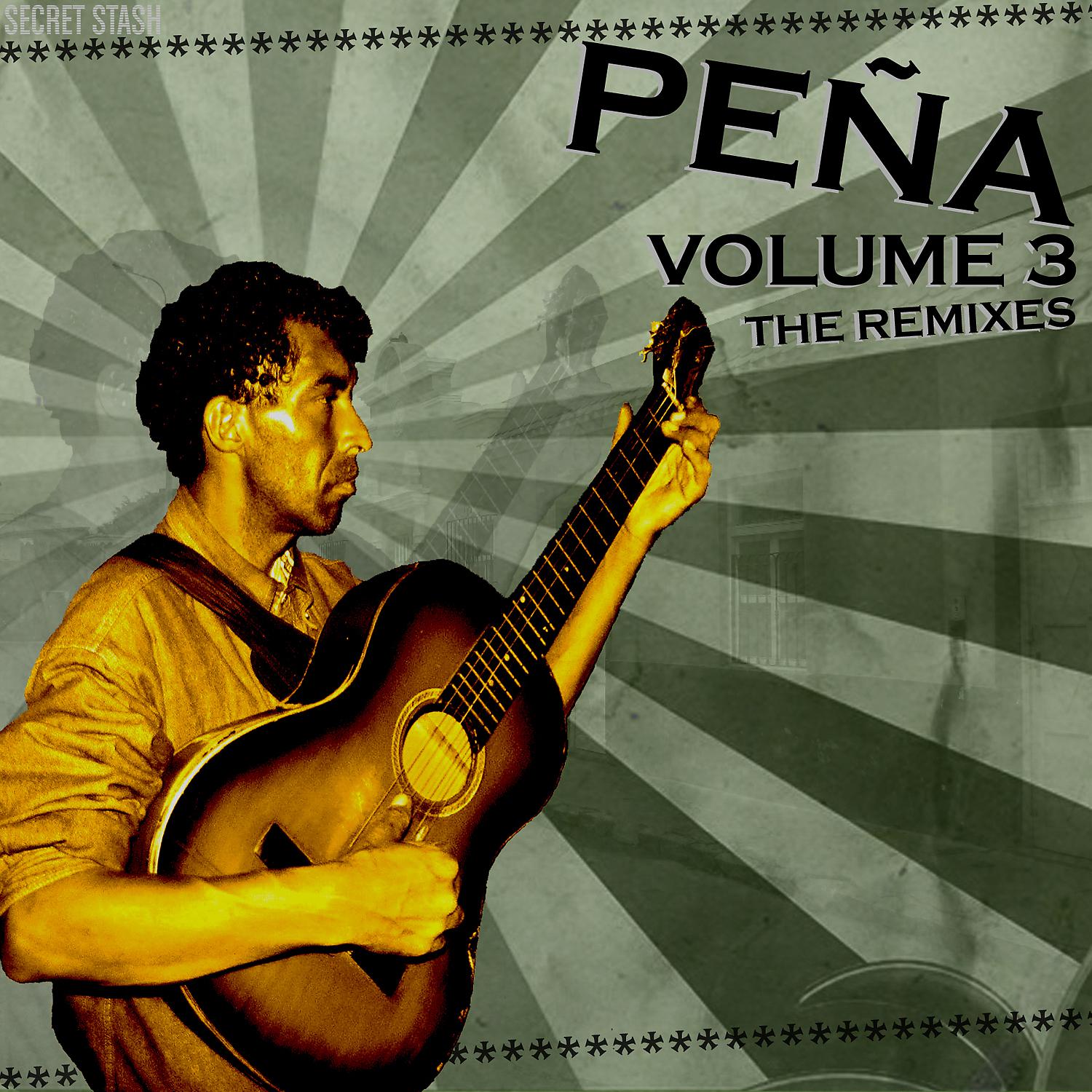 Постер альбома Peña Volume 3: The Remixes