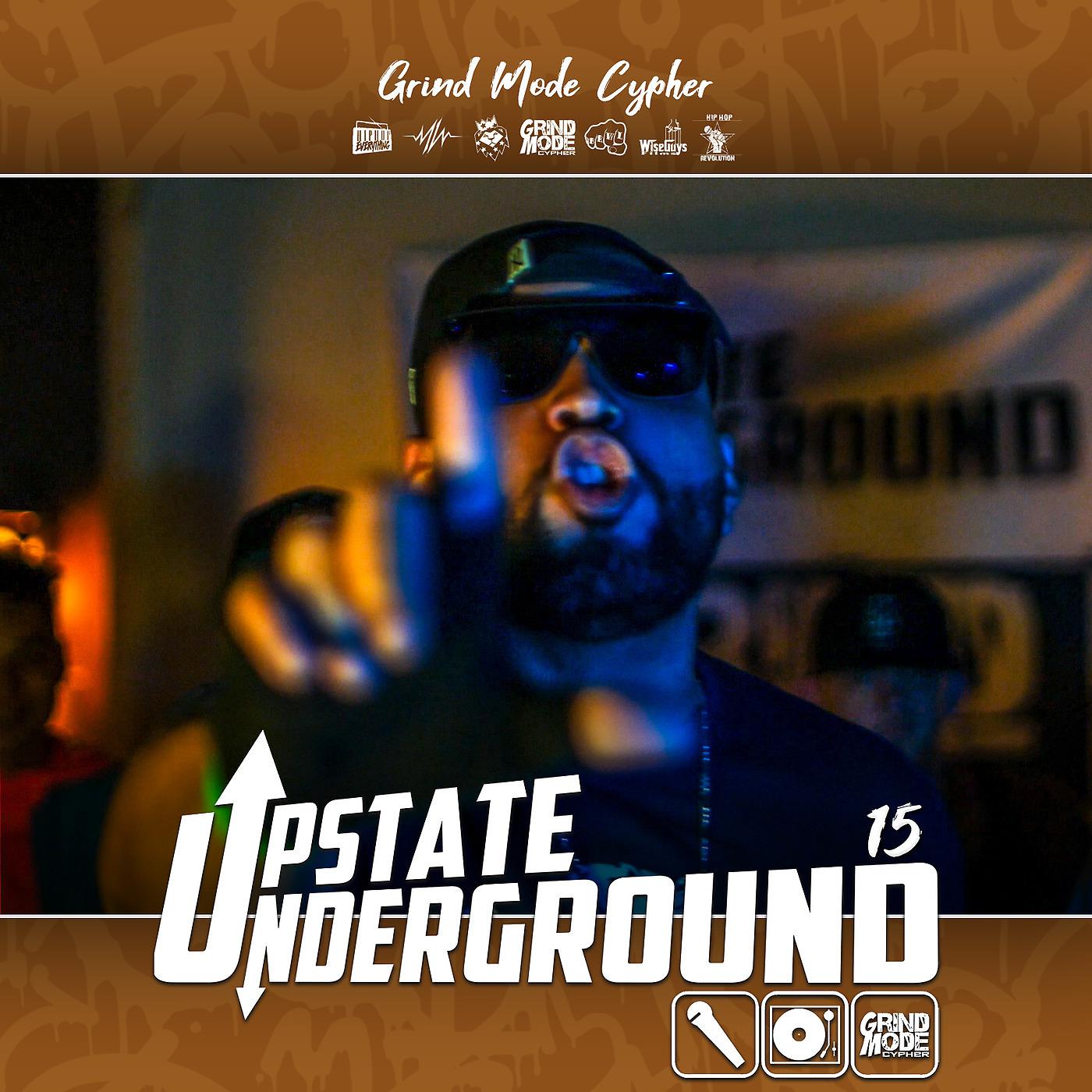 Постер альбома Grind Mode Cypher Upstate Underground 15