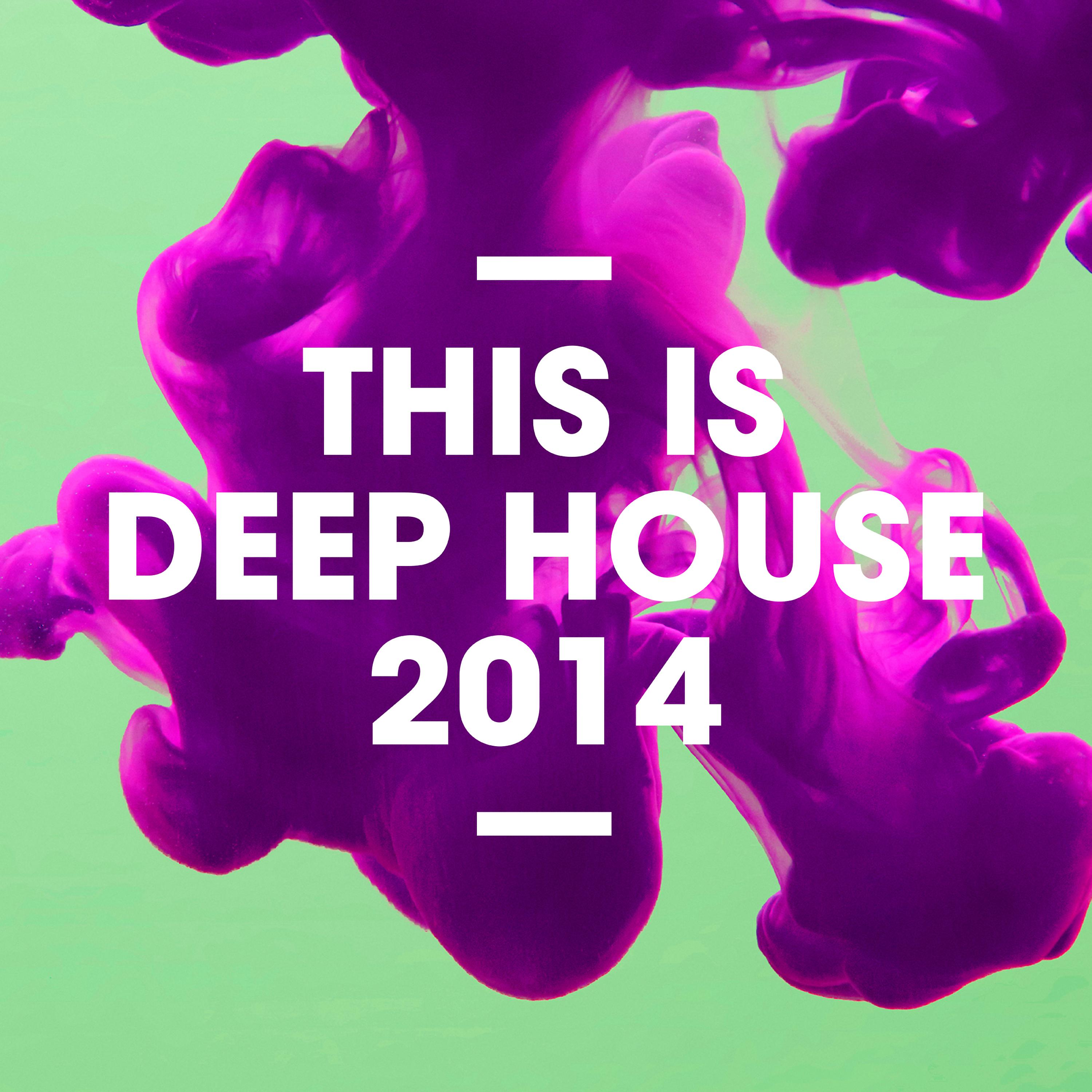 Постер альбома This Is Deep House 2014