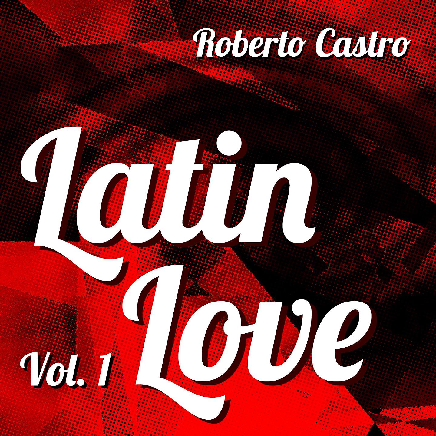 Постер альбома Latin Love, Vol. 1