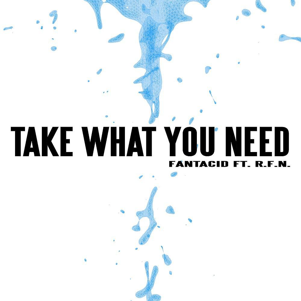 Постер альбома Take What You Need