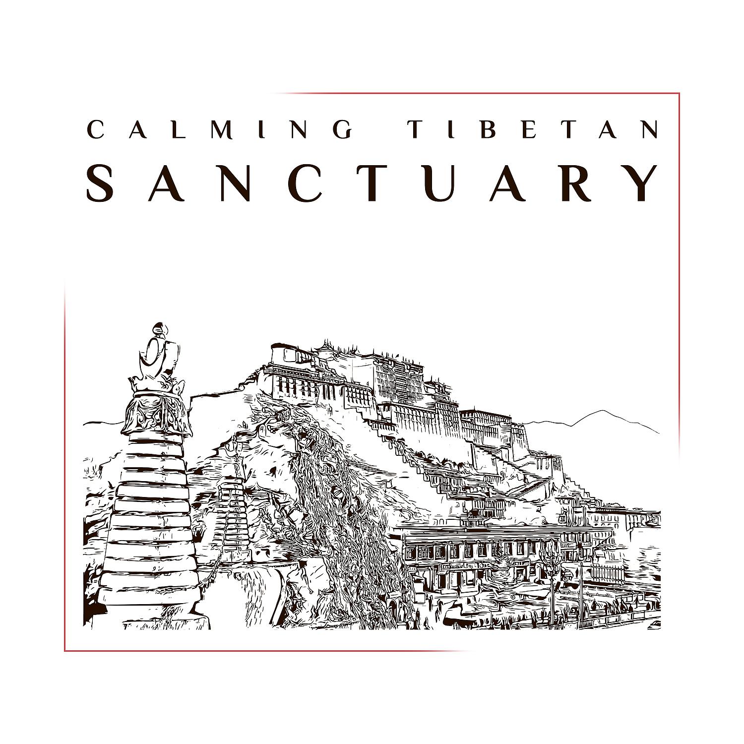 Постер альбома Calming Tibetan Sanctuary: Buddhist Music for Third Eye Meditation Retreat and Deep Relaxation