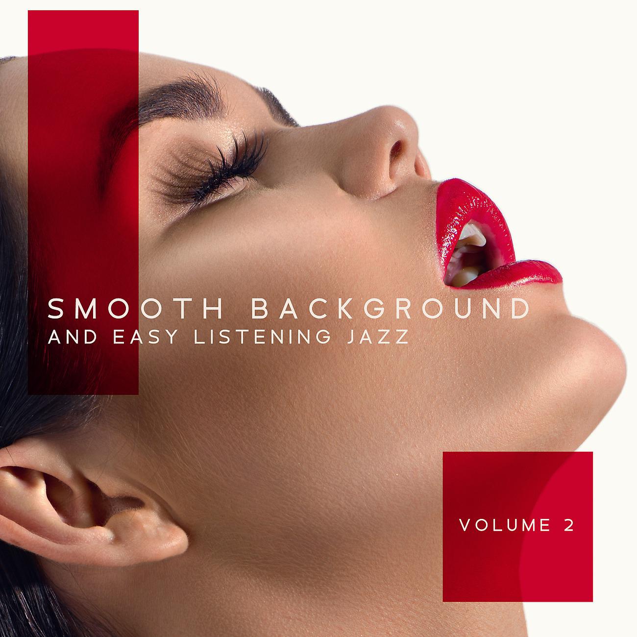 Постер альбома Smooth Background and Easy Listening Jazz
