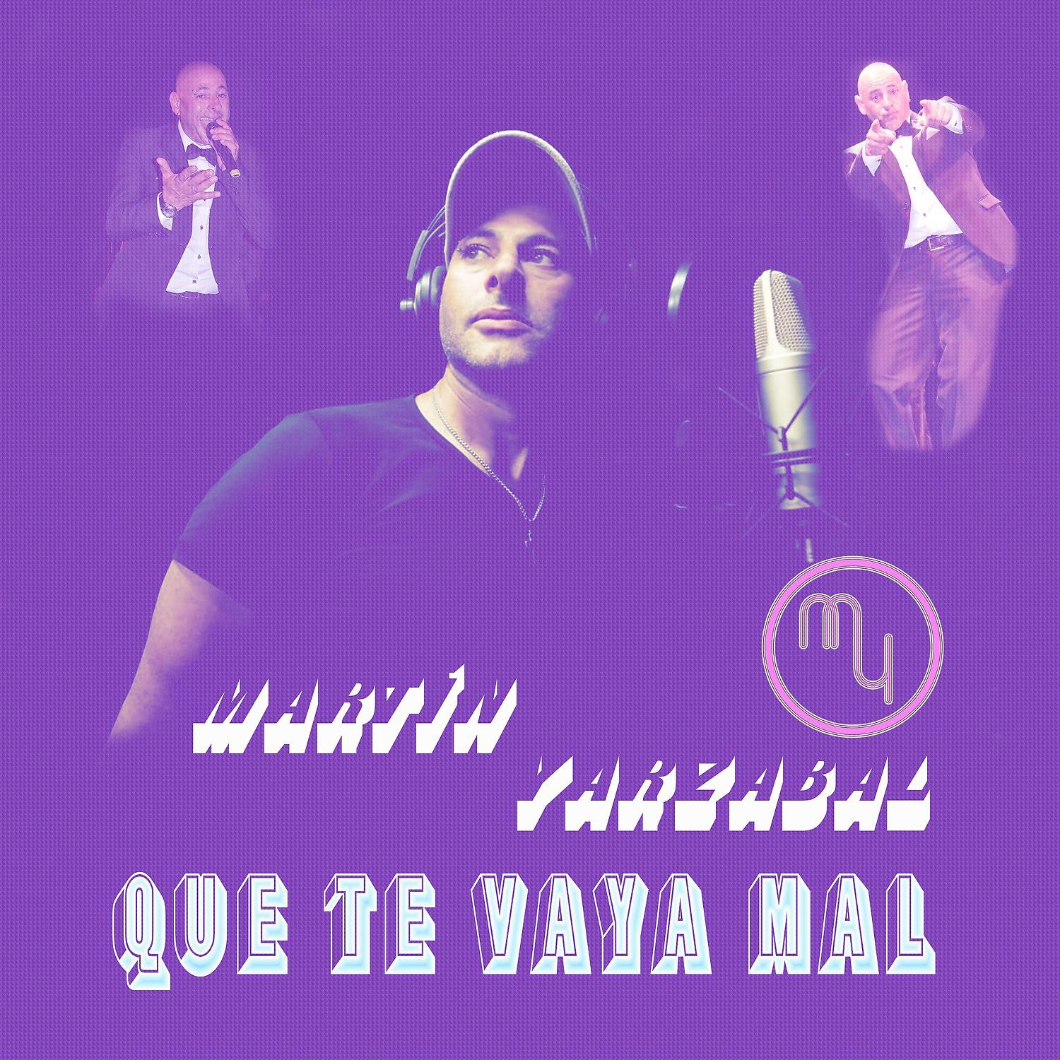 Постер альбома Que Te Vaya Mal