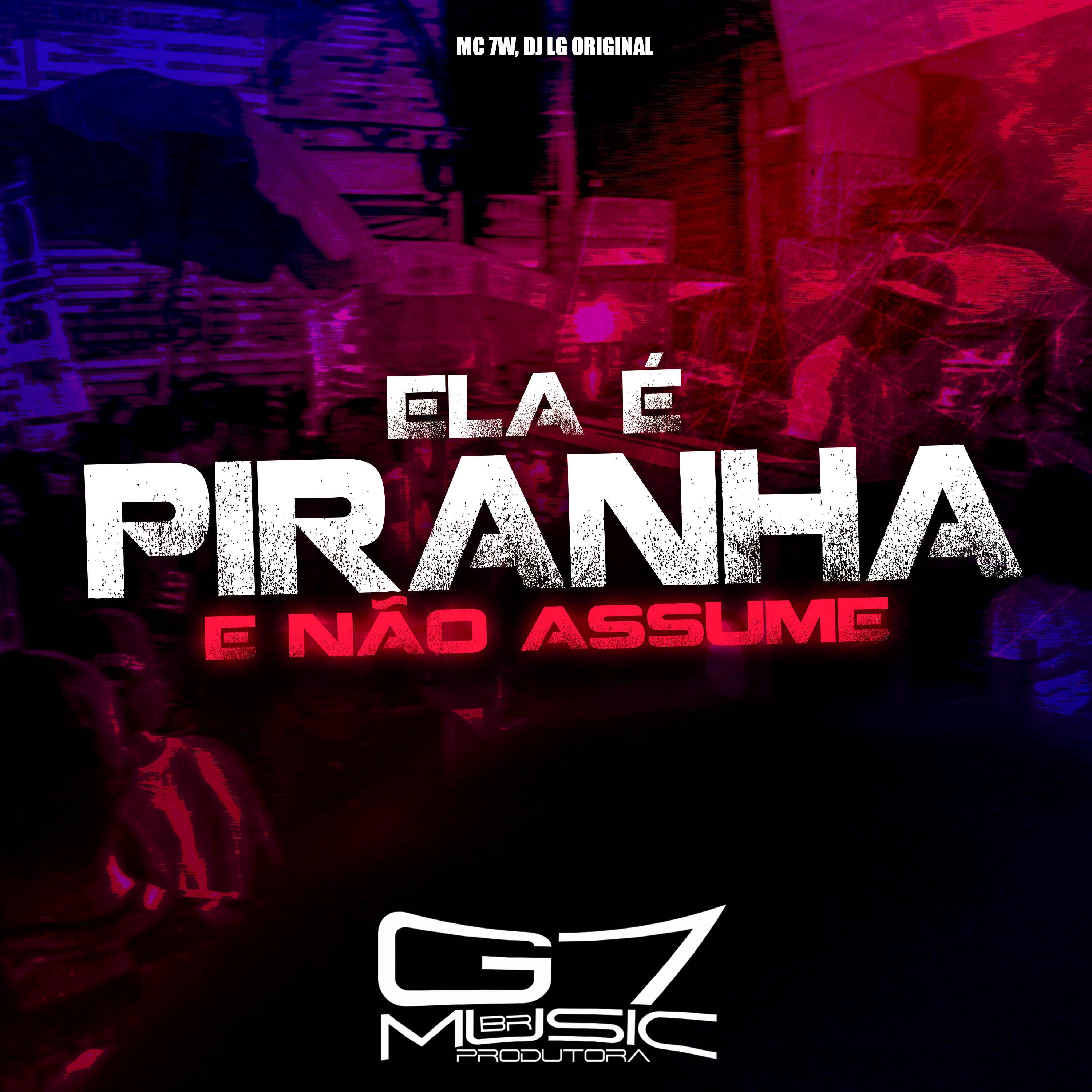 Постер альбома Ela É Piranha e Não Assume