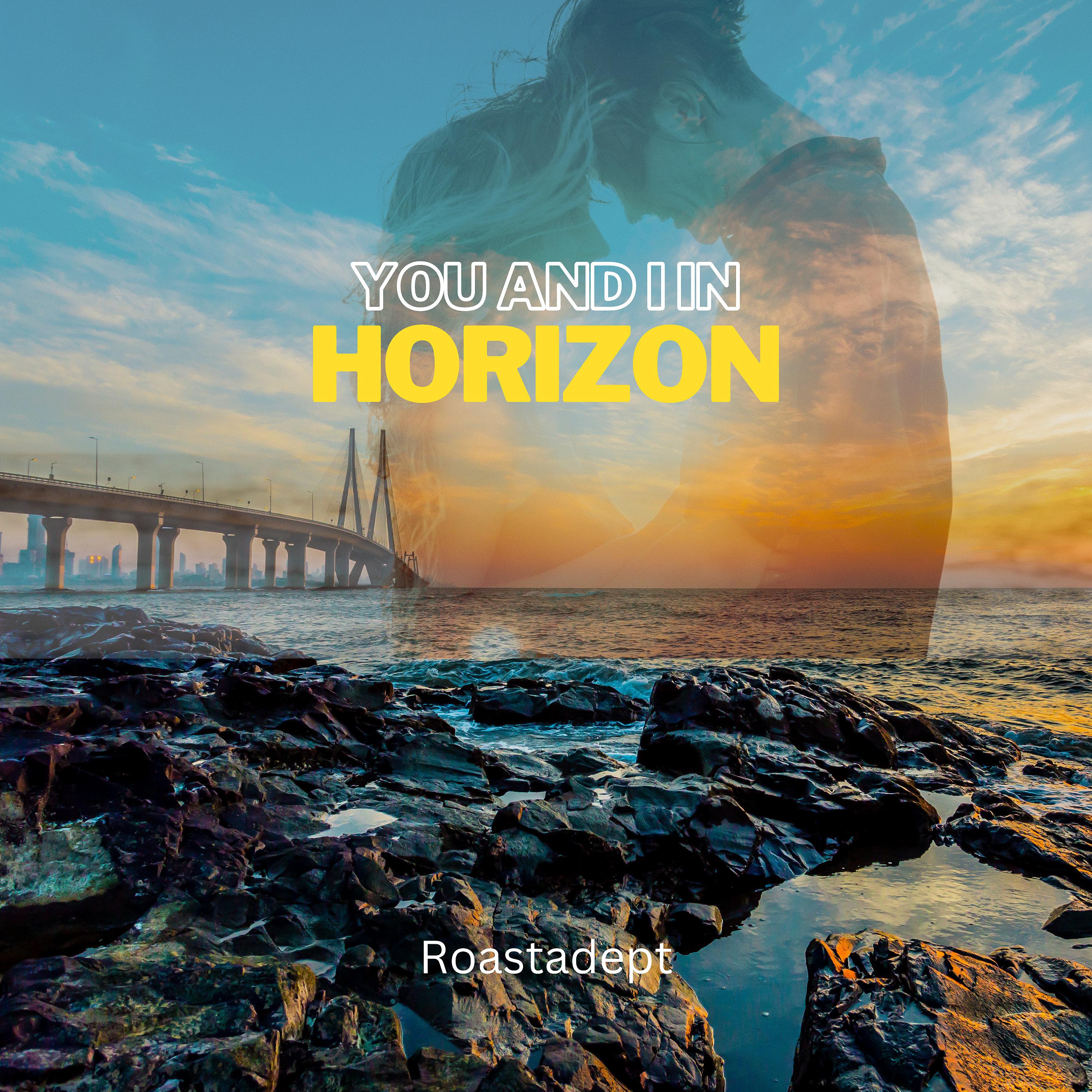 Постер альбома You and I in Horizon