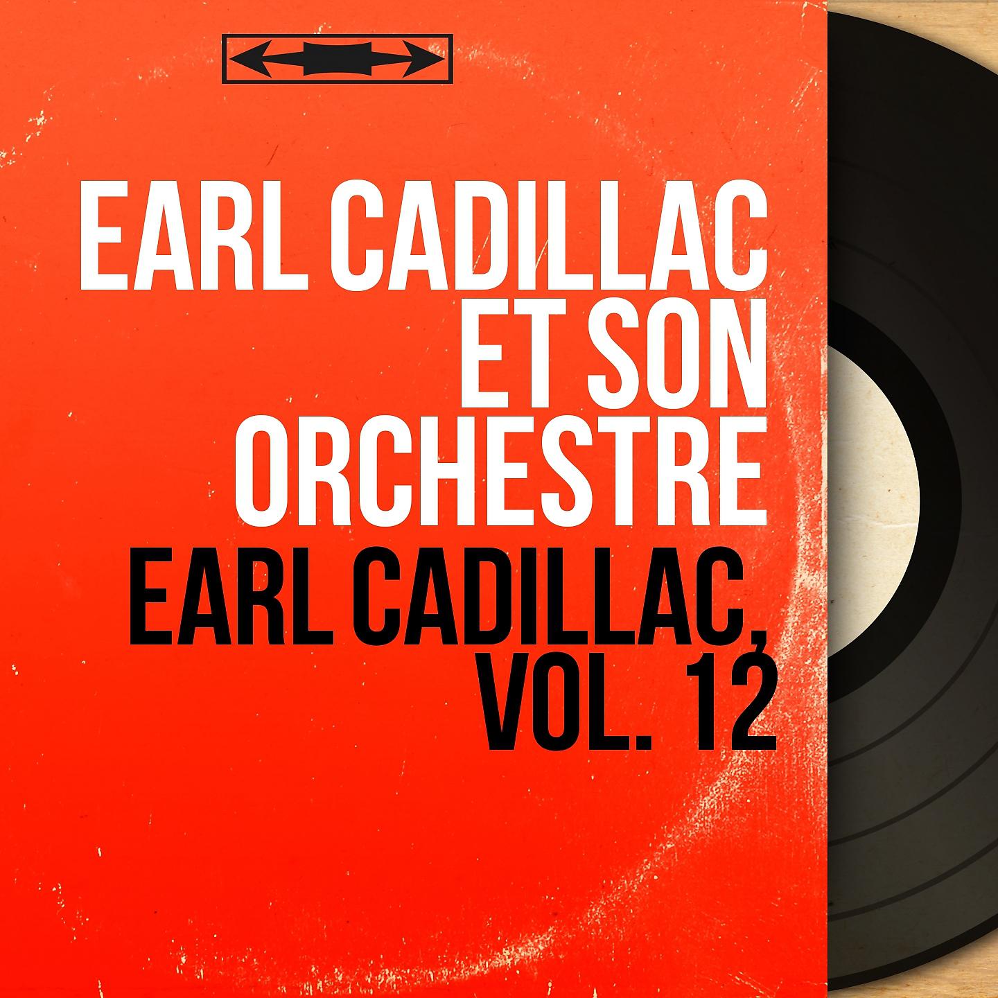Постер альбома Earl Cadillac, vol. 12