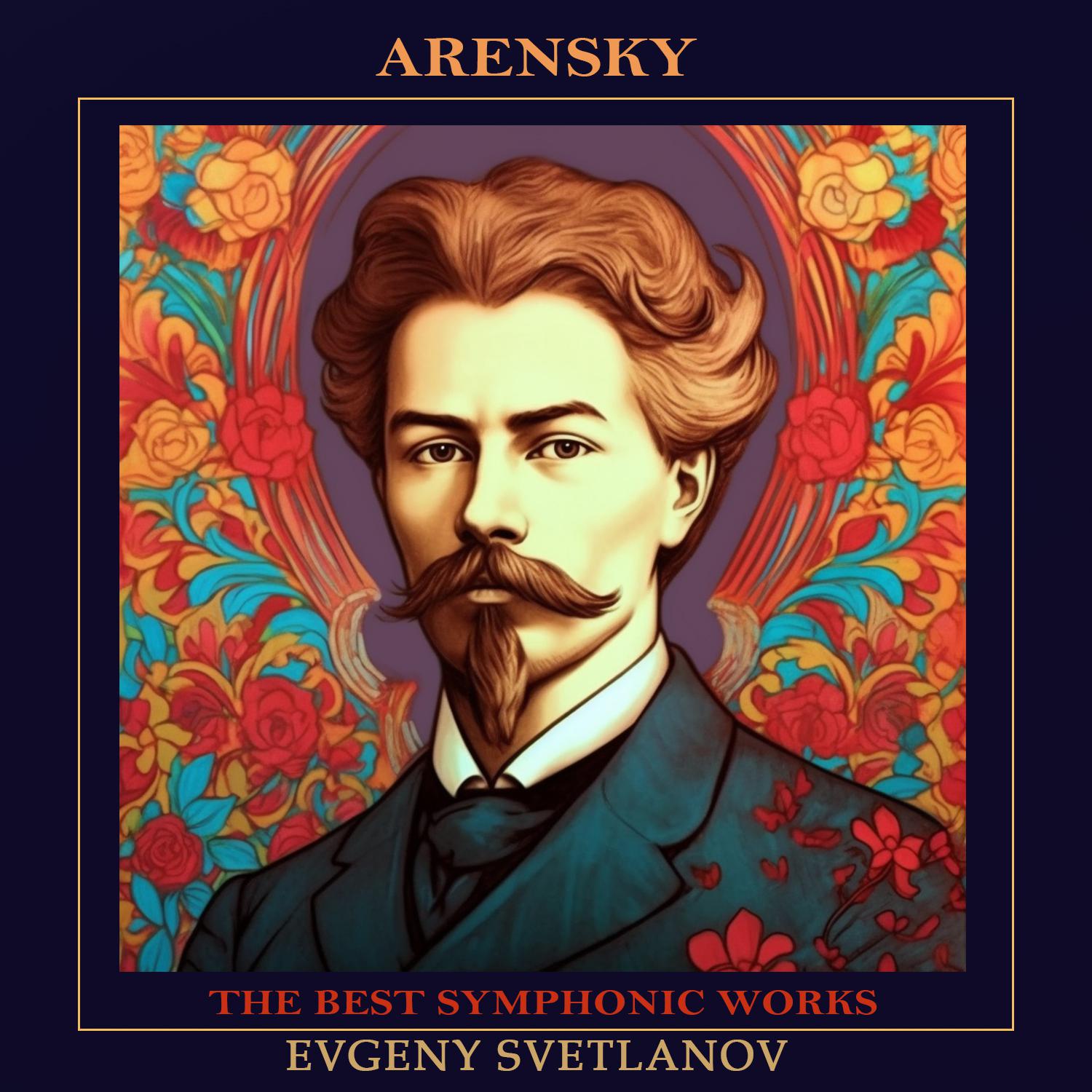 Постер альбома Arensky: The Best Symphonic Works