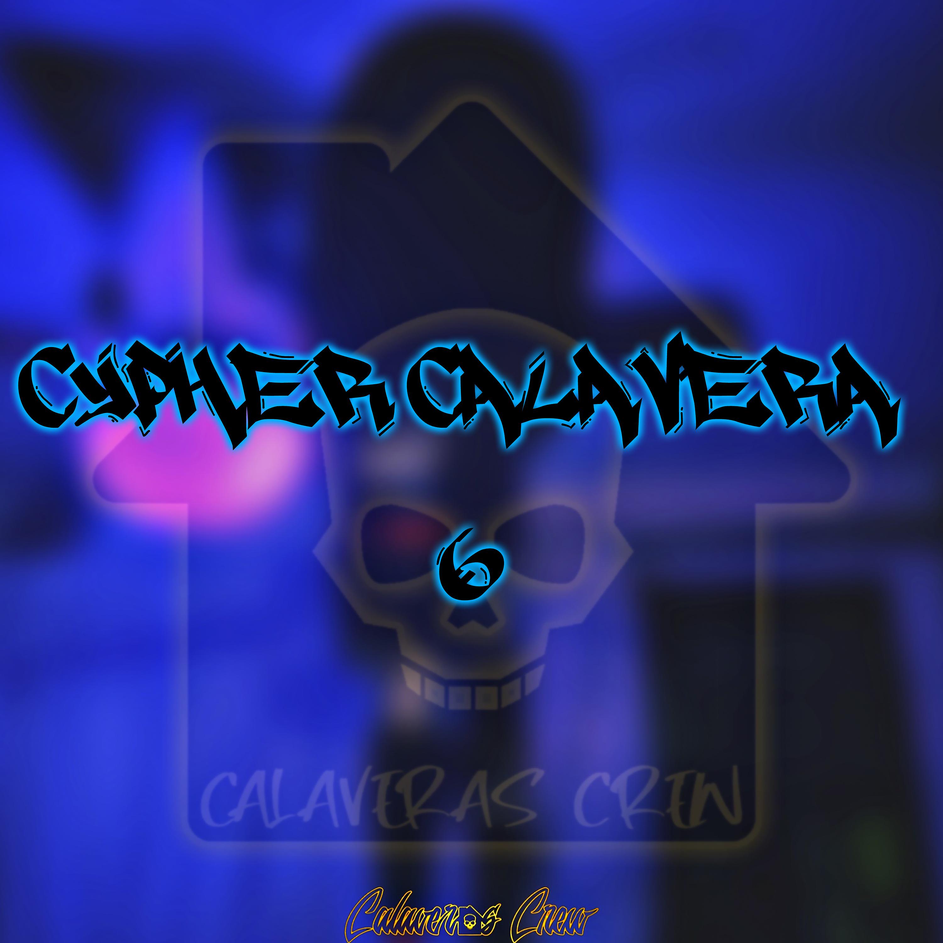 Постер альбома Cypher Calavera 6