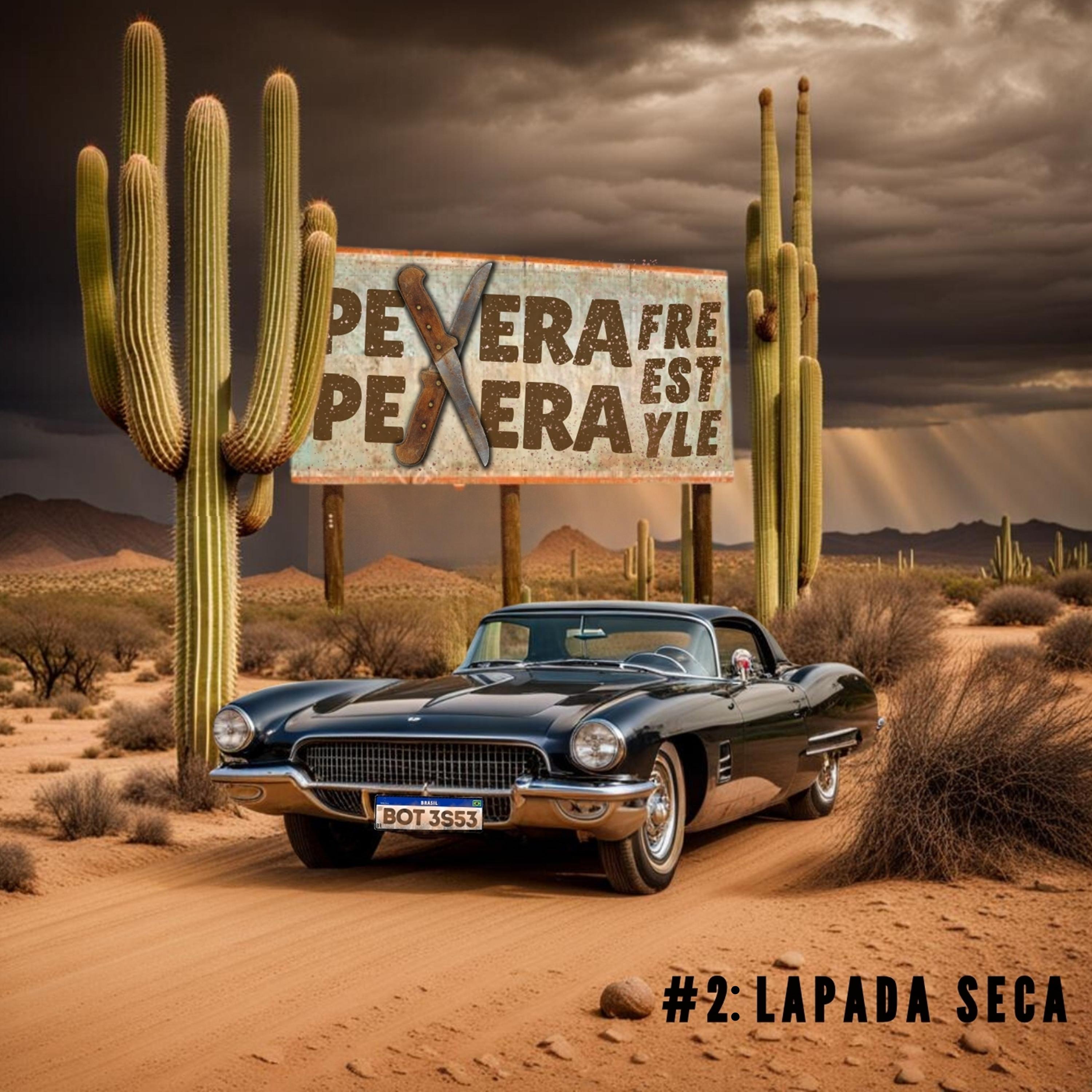 Постер альбома Pexera Freestyle #2: Lapada Seca