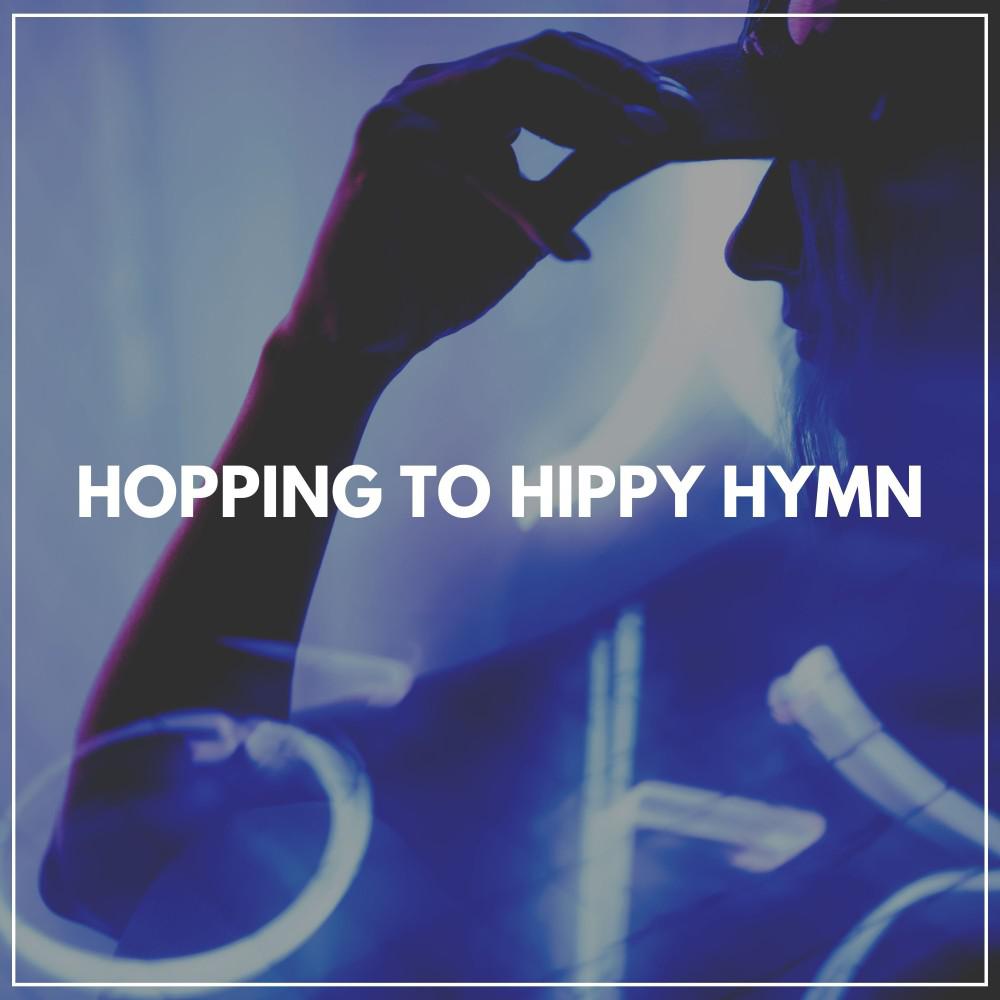 Постер альбома Hopping to Hippy Hymn