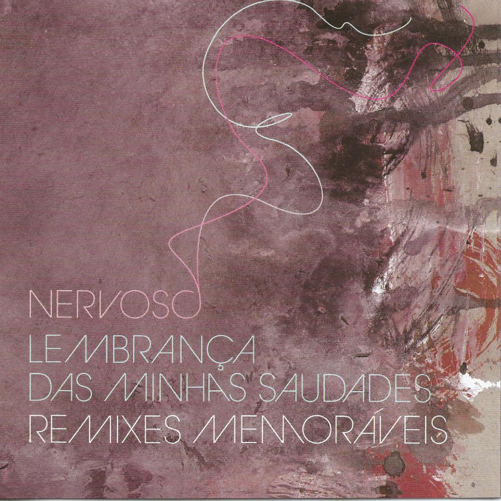 Постер альбома Lembrança das Minhas Saudades - Remixes Memoráveis