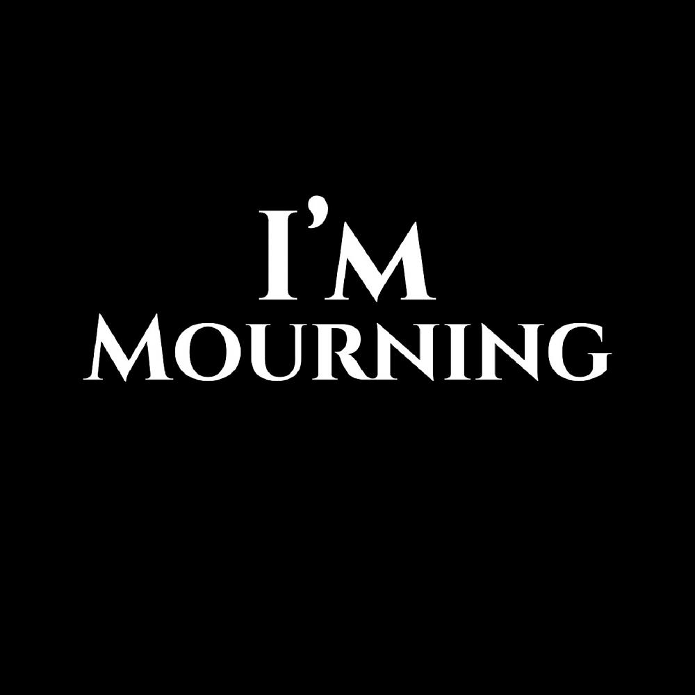Постер альбома I'm Mourning
