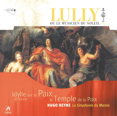 Постер альбома Lully: Le Temple de la Paix / Idylle sur la Paix de Jean Racine