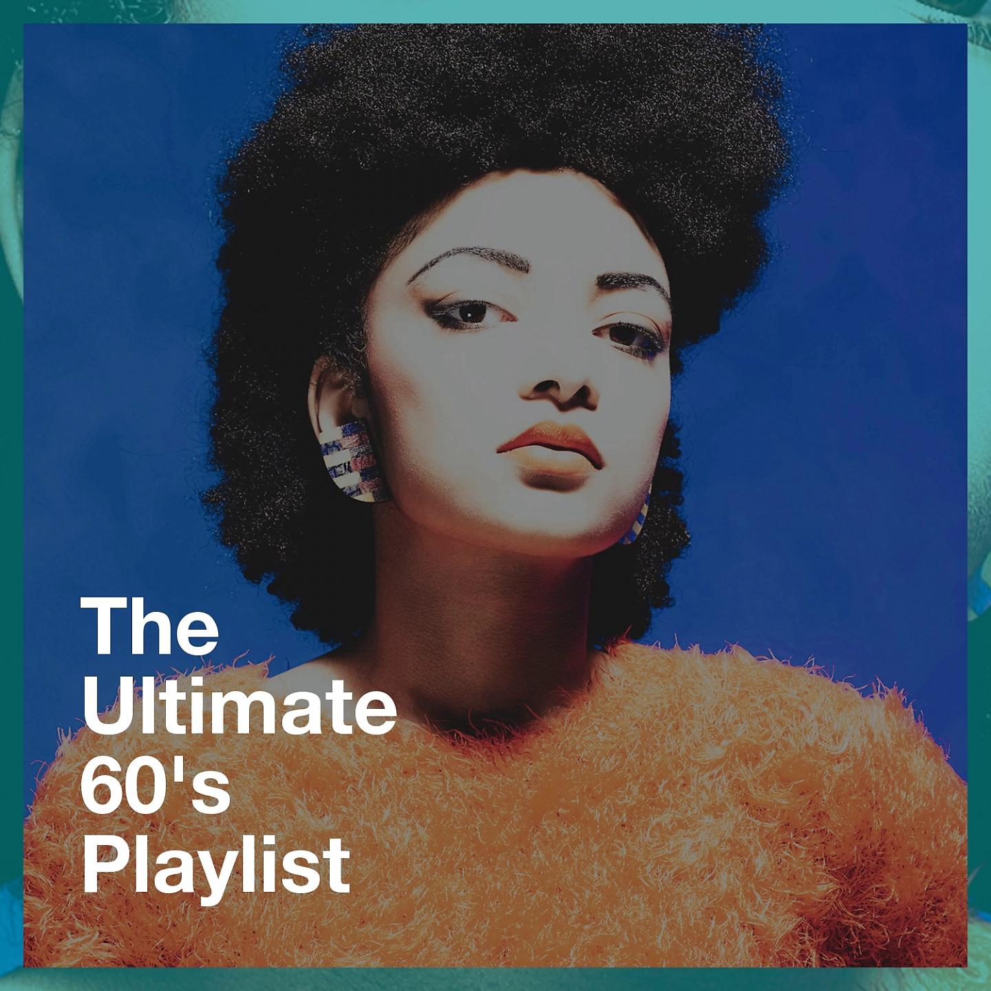 Постер альбома The Ultimate 60's Playlist