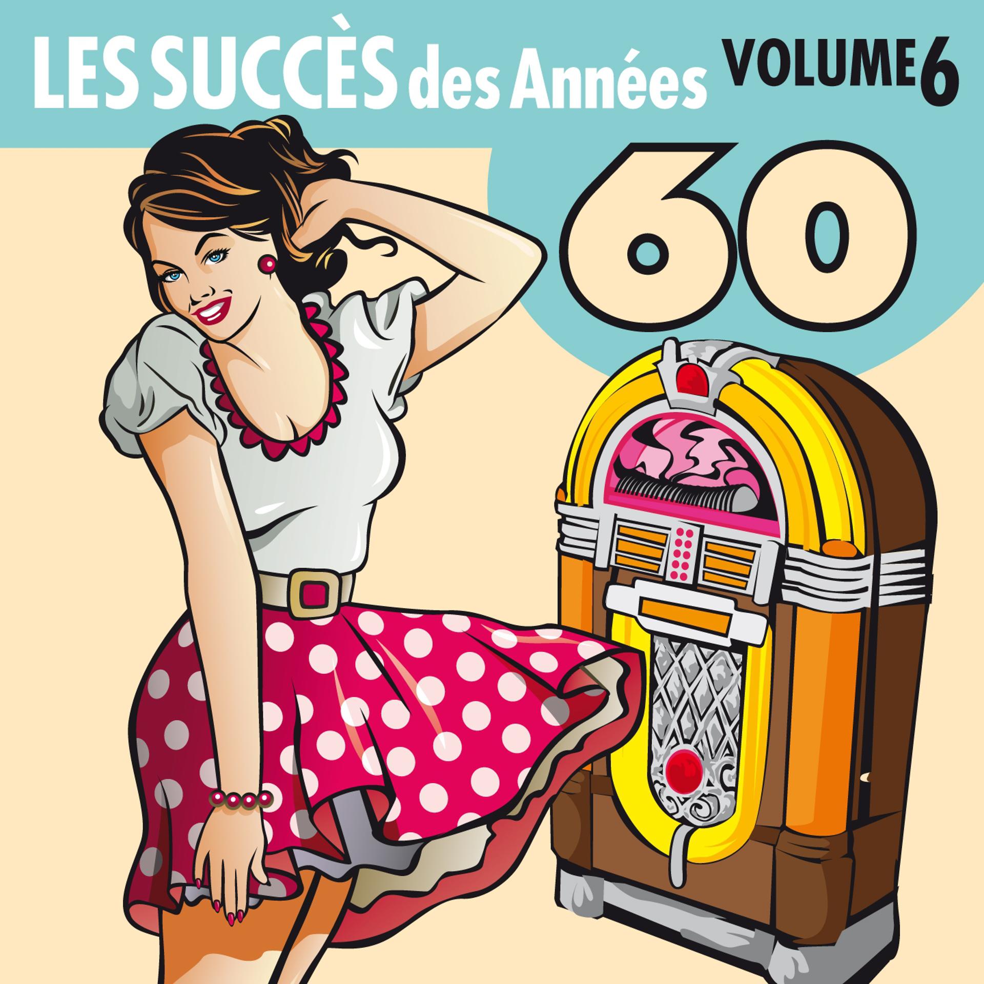 Постер альбома Les Succès des Années 60, Vol. 6
