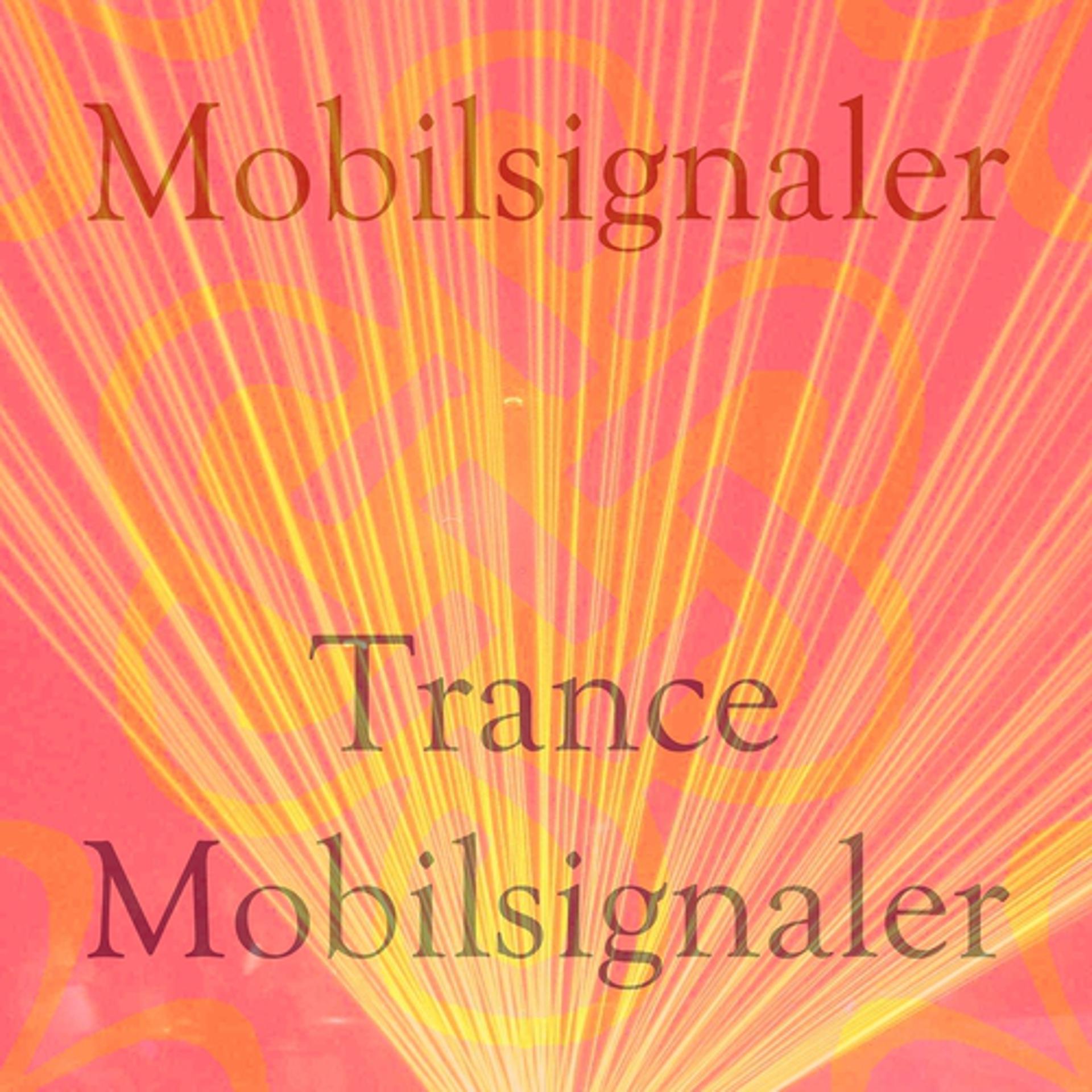Постер альбома Trance mobilsignaler