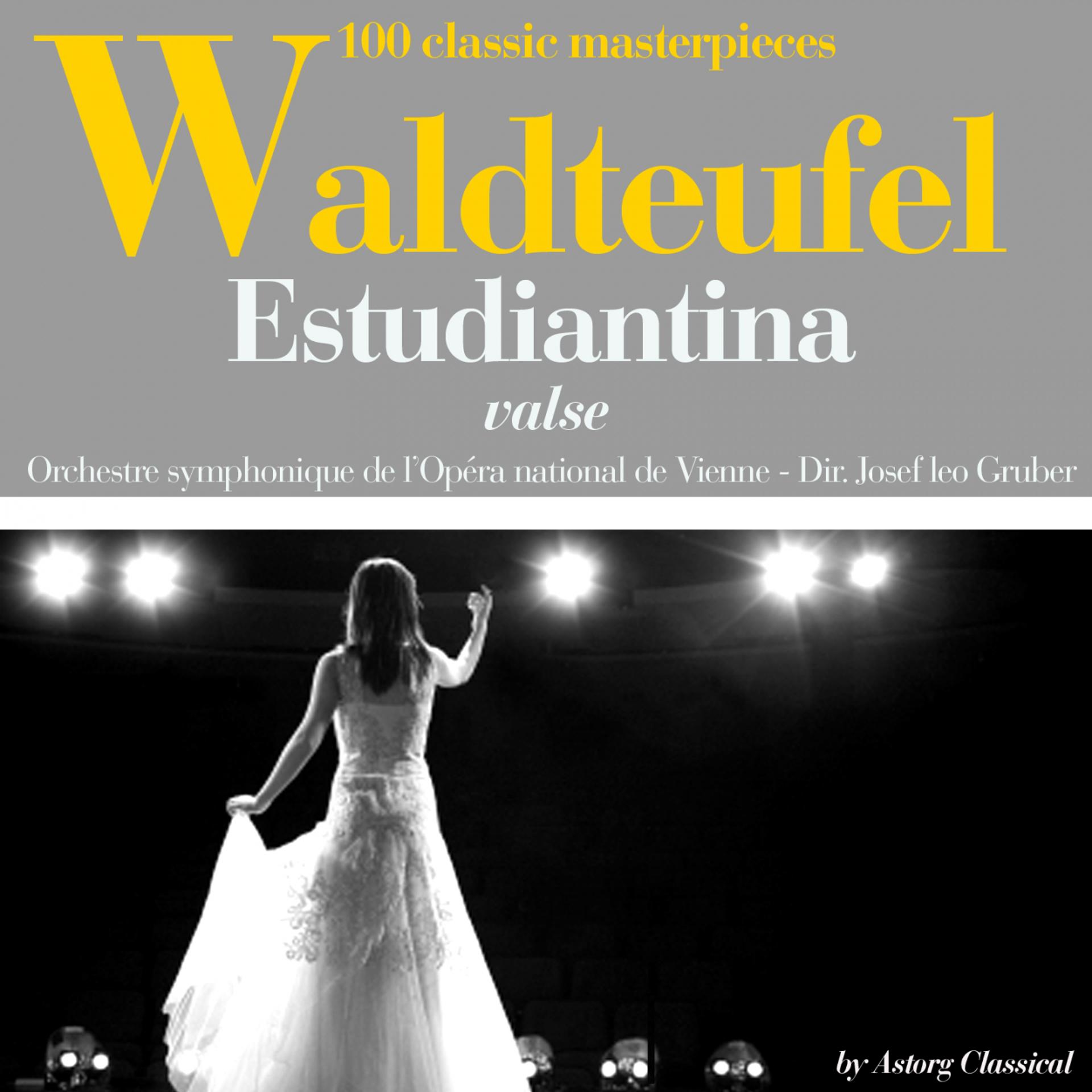 Постер альбома Waldteufeul : Estudiantina, valse