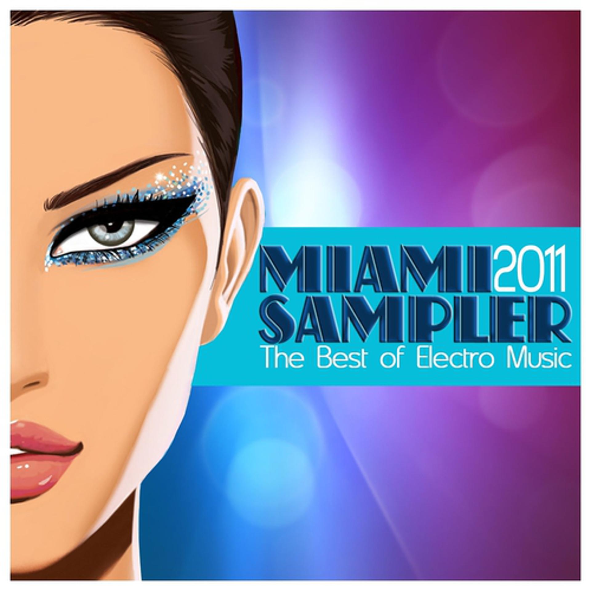 Постер альбома Miami Sampler 2011 : The Best of Electro Music