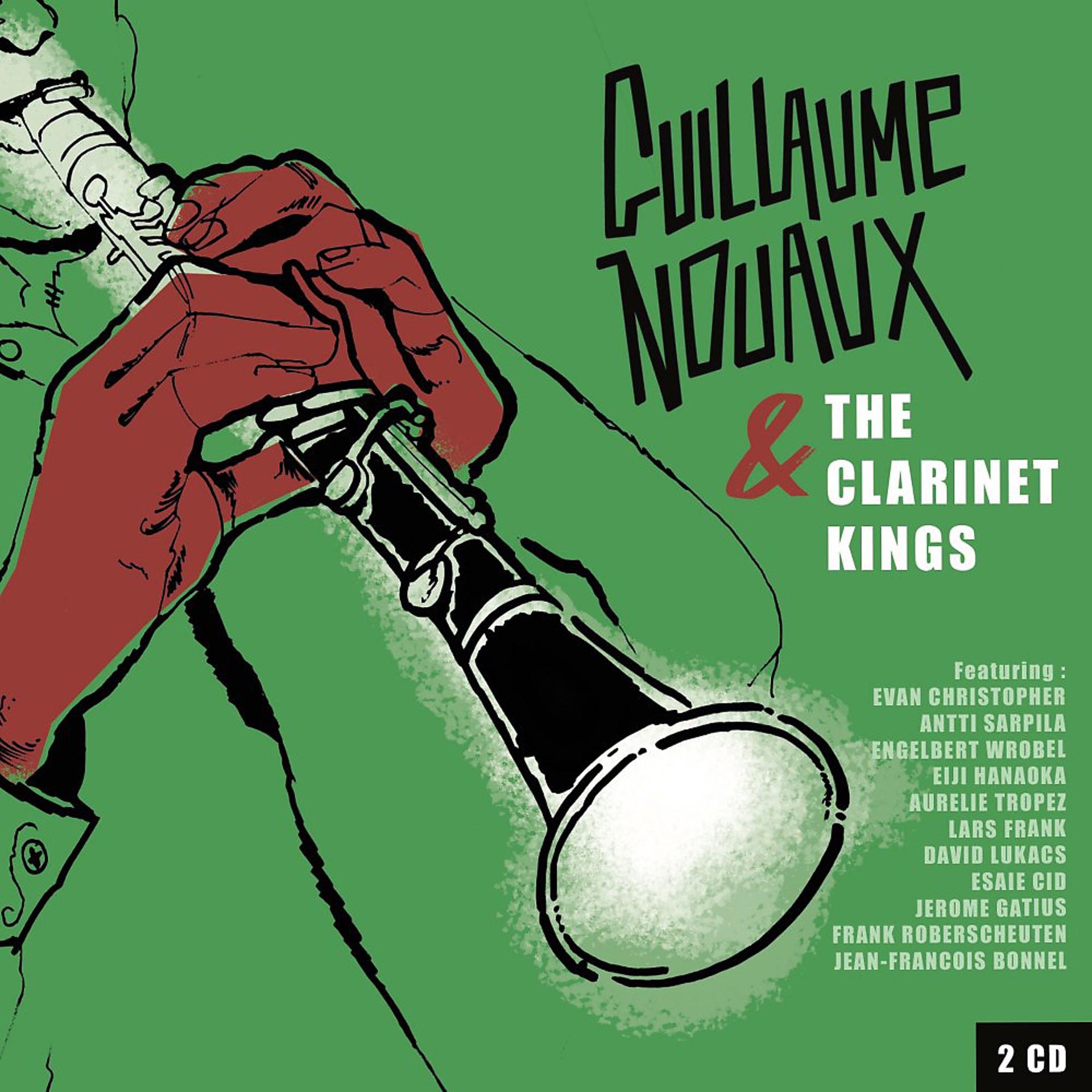 Постер альбома Guillaume Nouaux & the Clarinet Kings