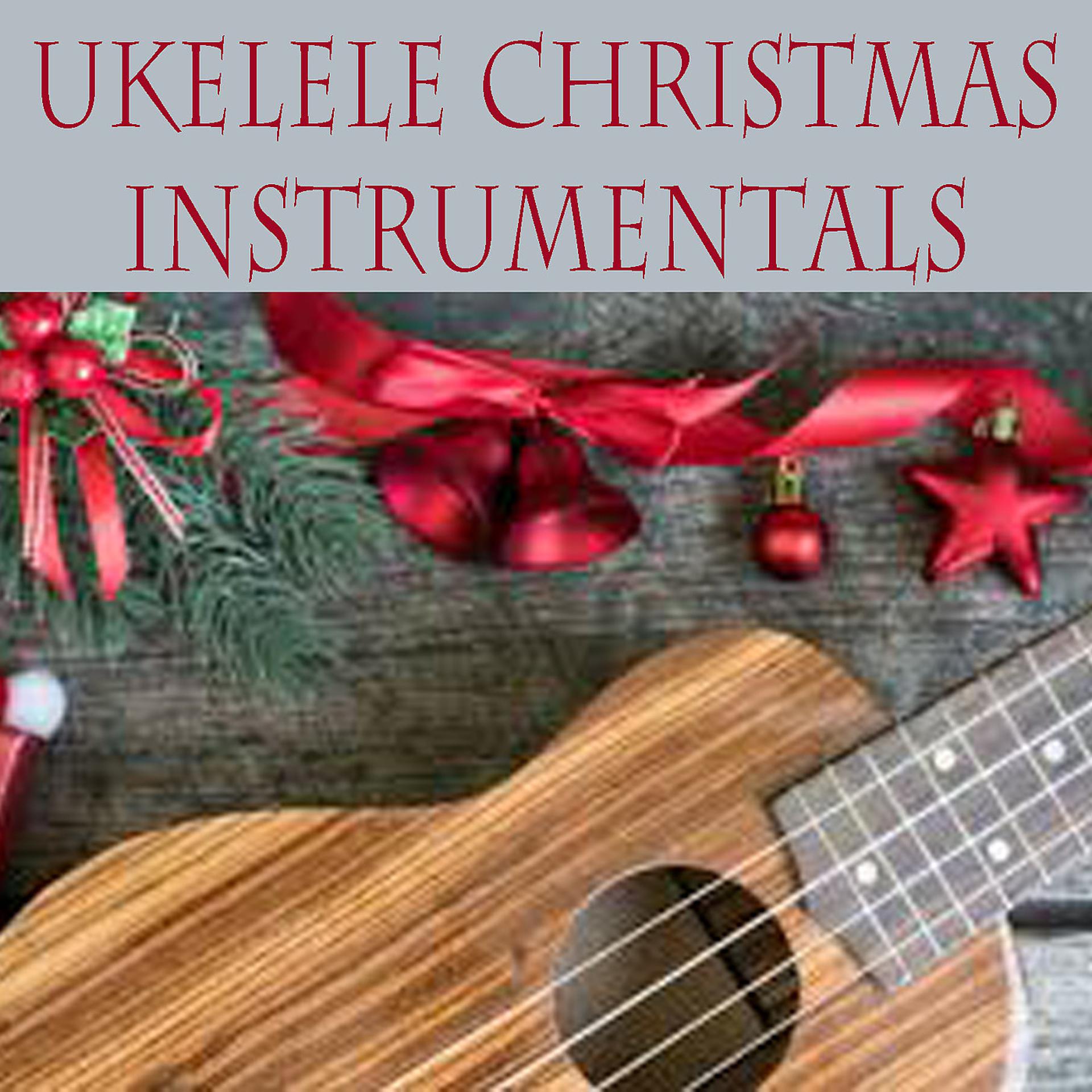 Постер альбома Ukelele Christmas Instrumentals