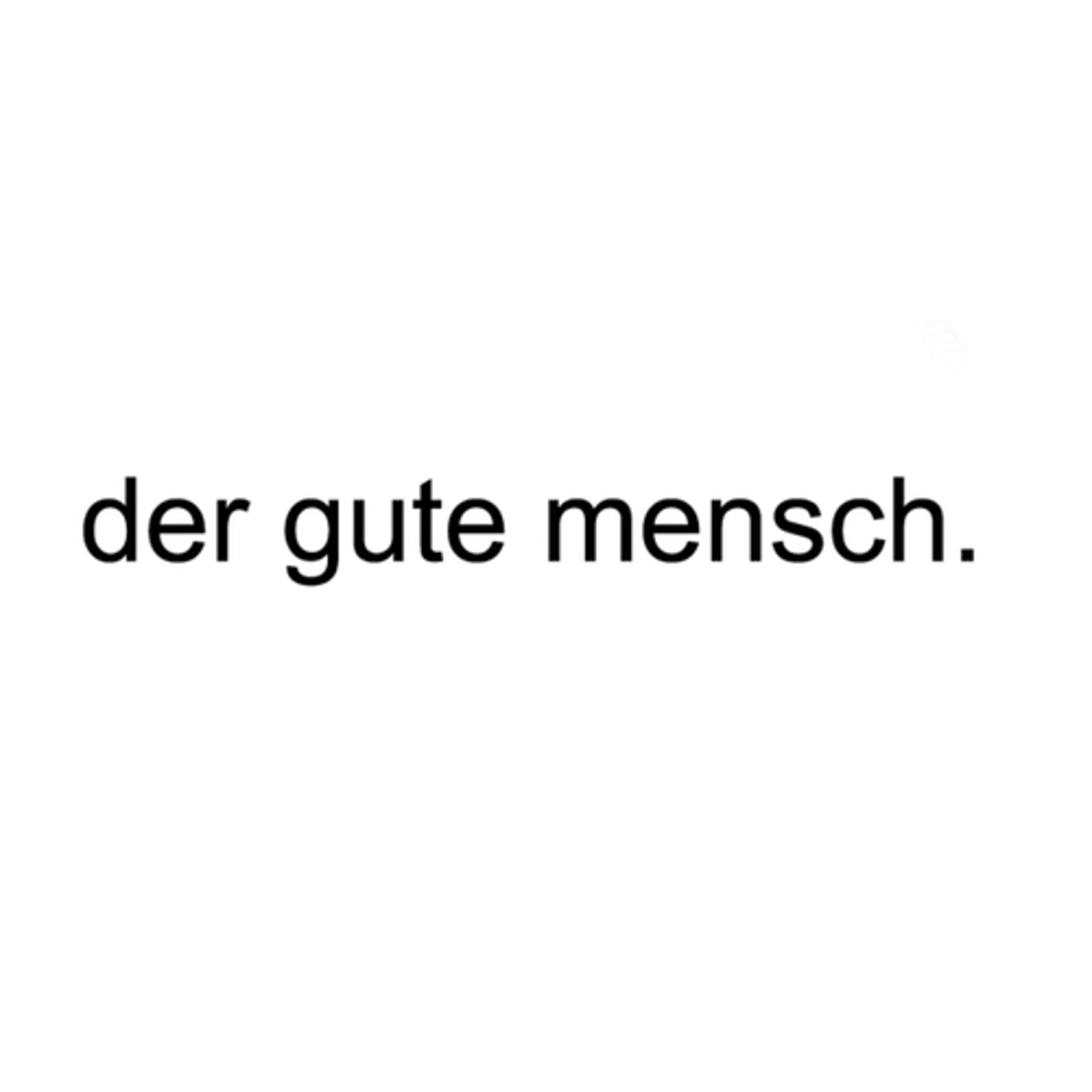 Постер альбома Der gute mensch