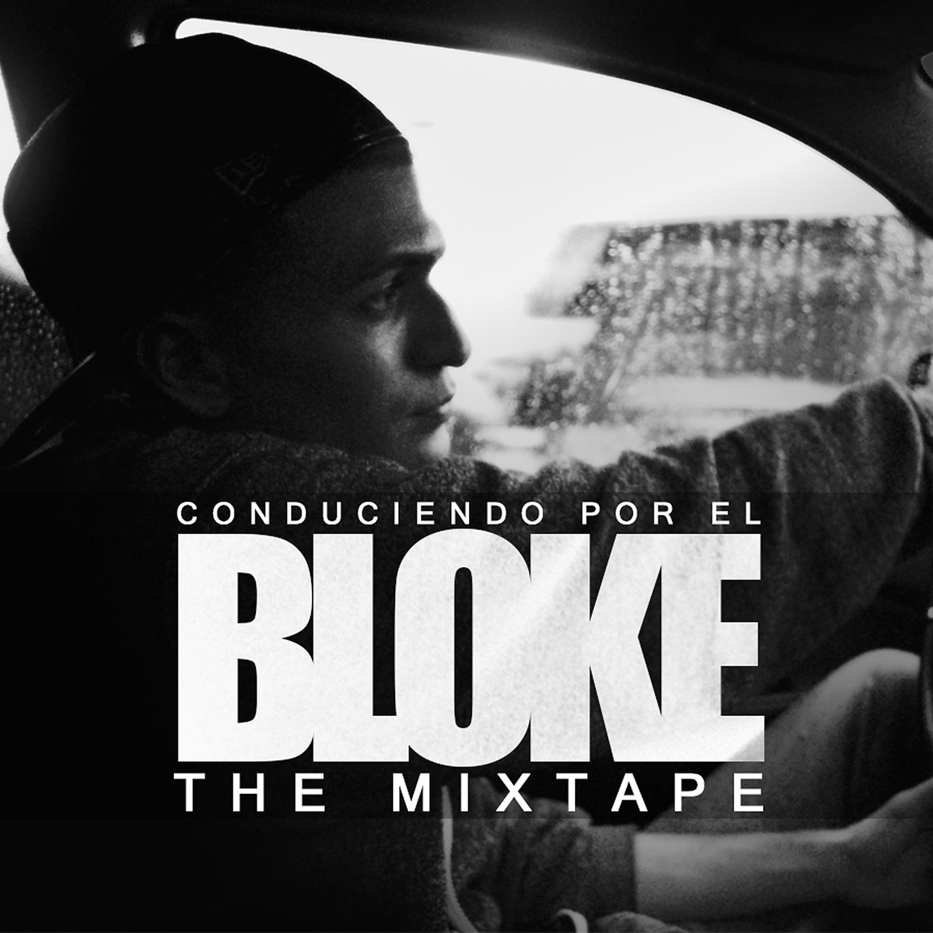 Постер альбома Conduciendo Por El Bloke (The Mixtape)