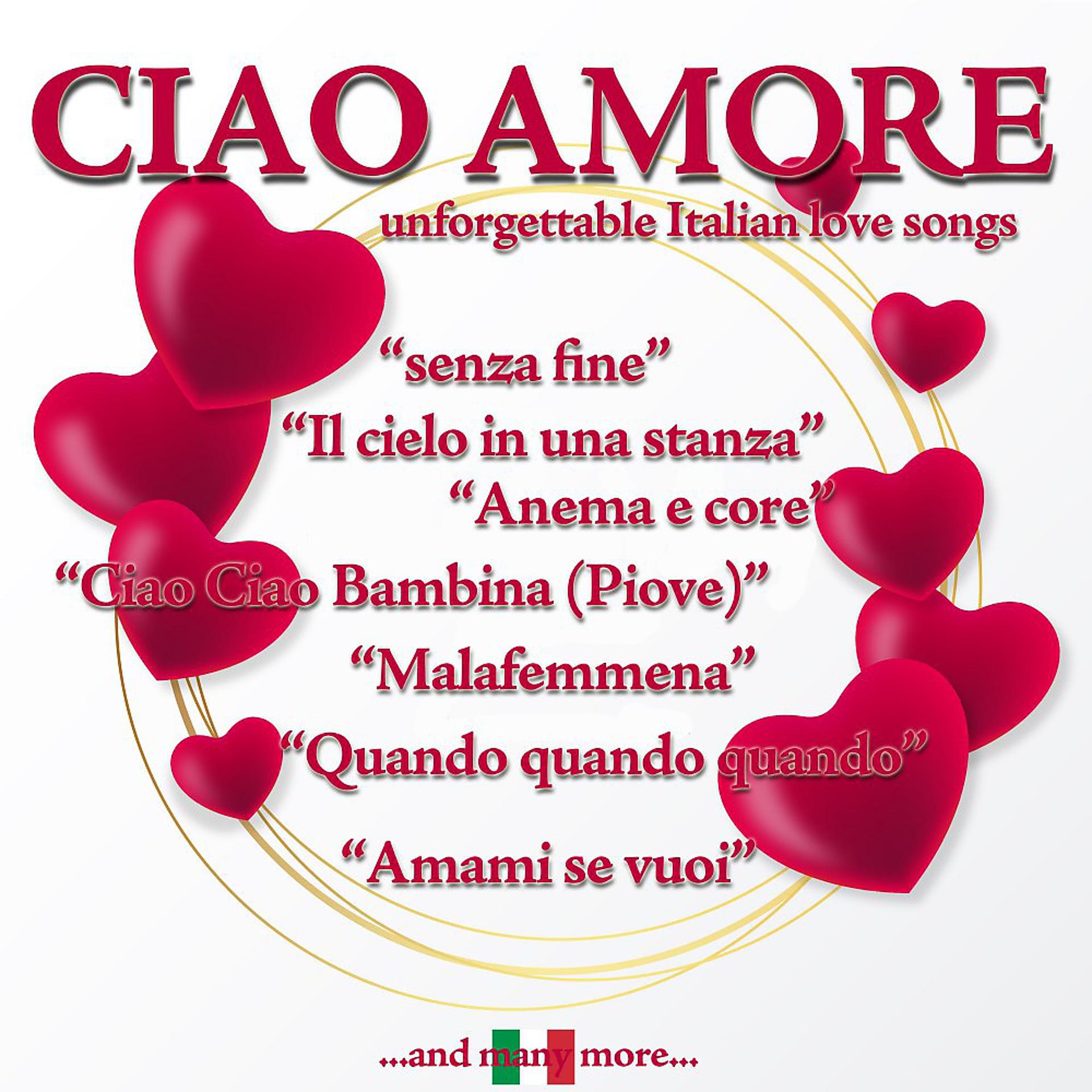 Постер альбома Ciao Amore (Unforgettable Italian Love songs)