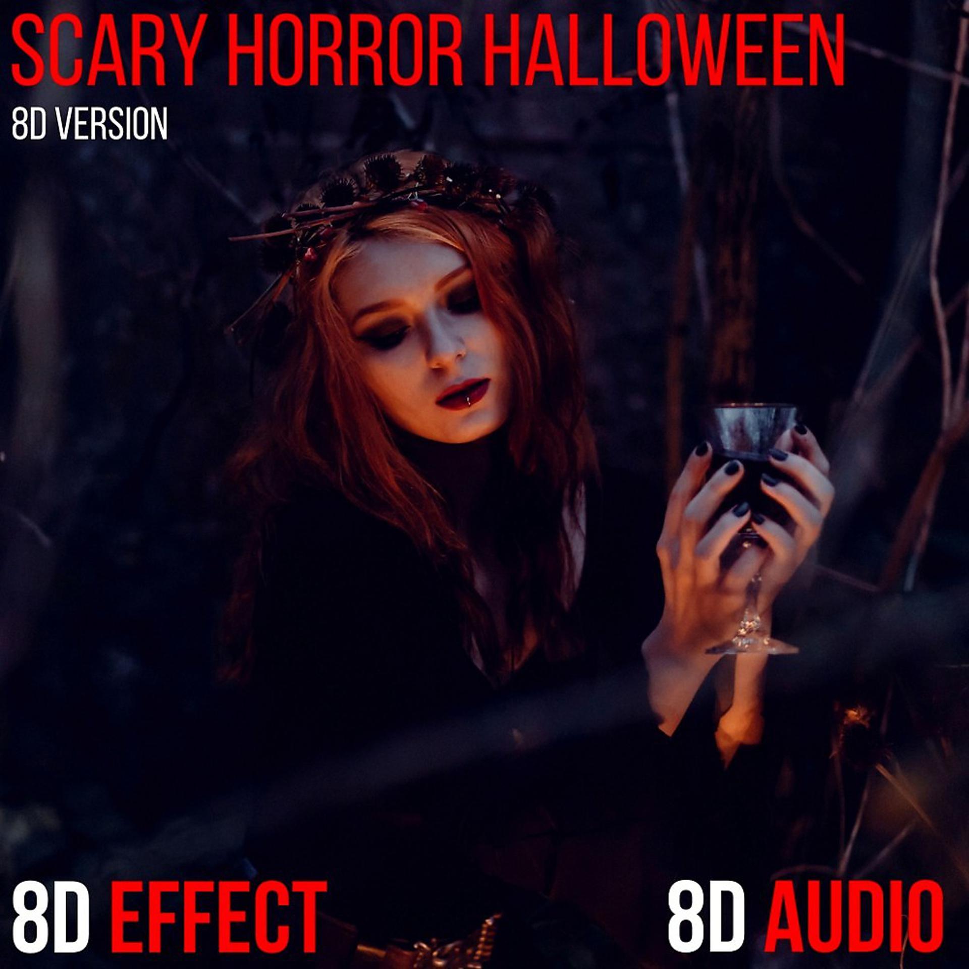 Постер альбома Scary Horror Halloween (8D Version)