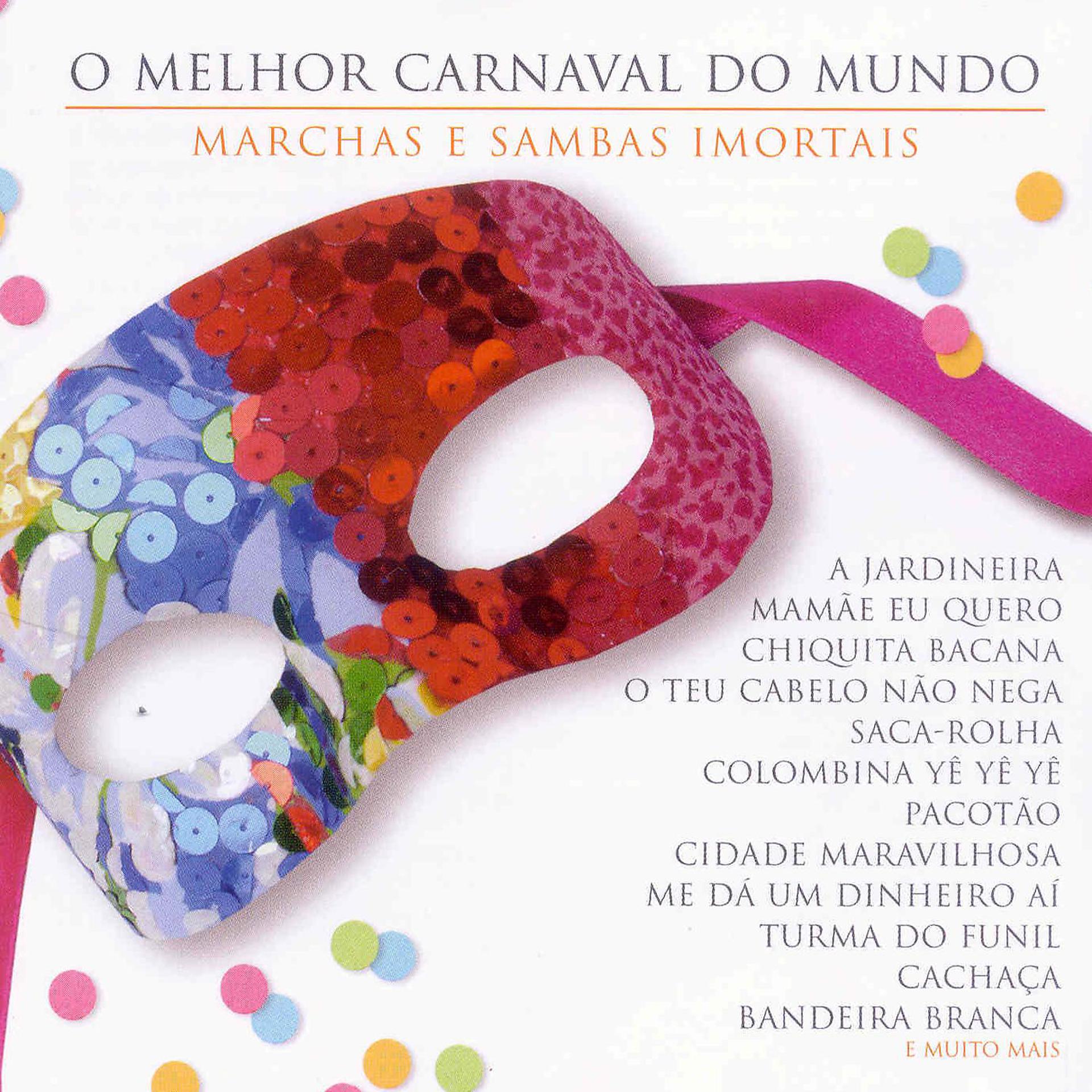 Постер альбома O Melhor Carnaval Do Mundo - Marchas E Sambas Imortais