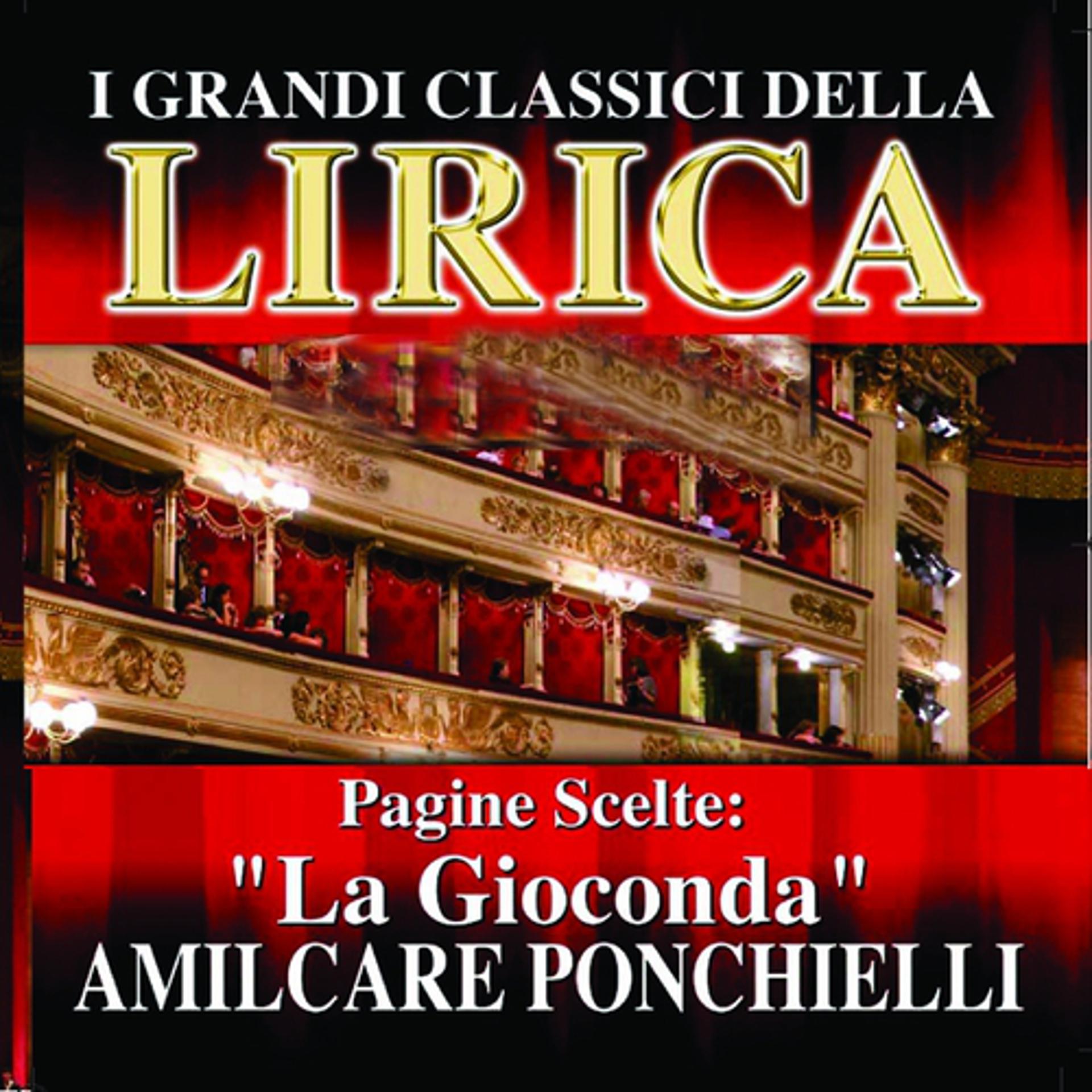 Постер альбома Amilcare Ponchielli : La Gioconda, Pagine scelte