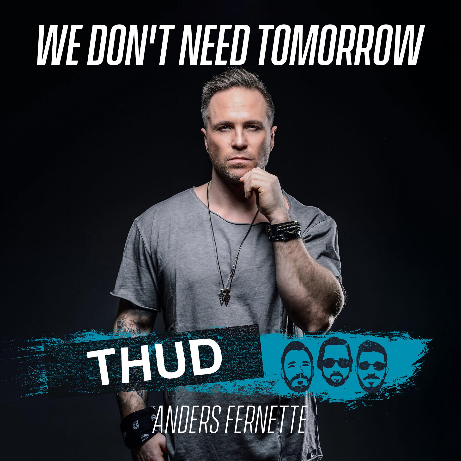 Постер альбома We Don't Need Tomorrow