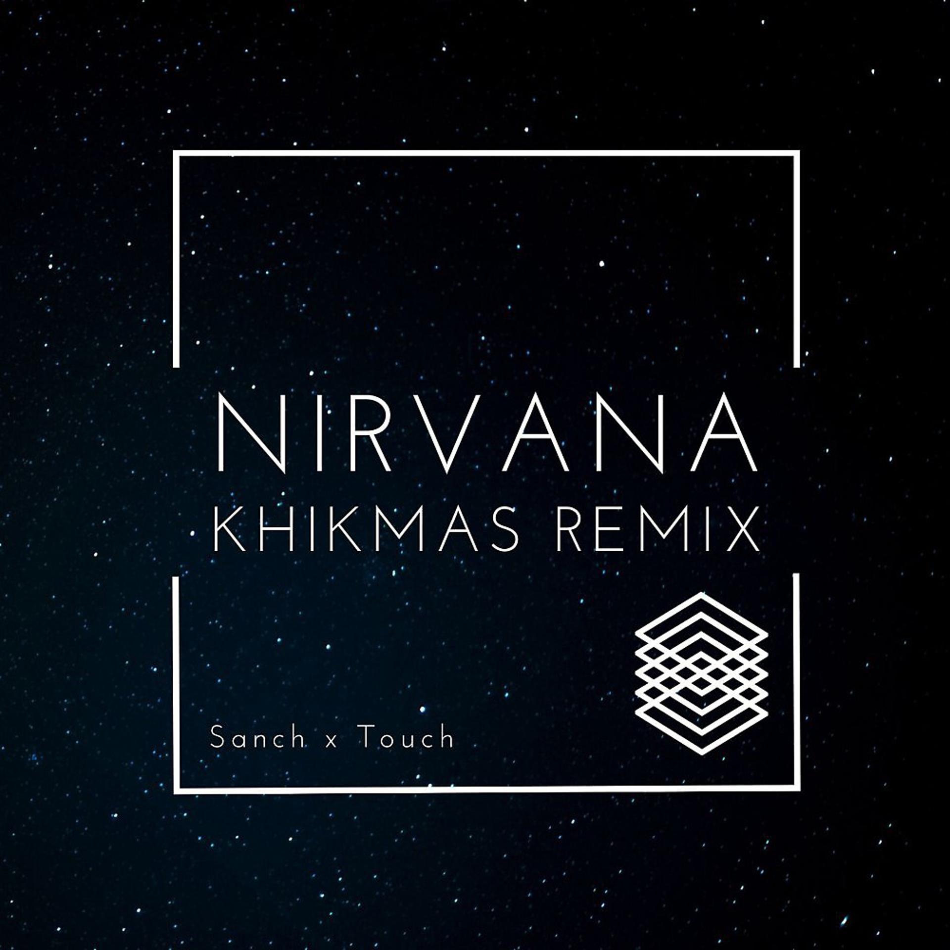 Постер к треку SANCH, The Touch - Nirvana (Remix)