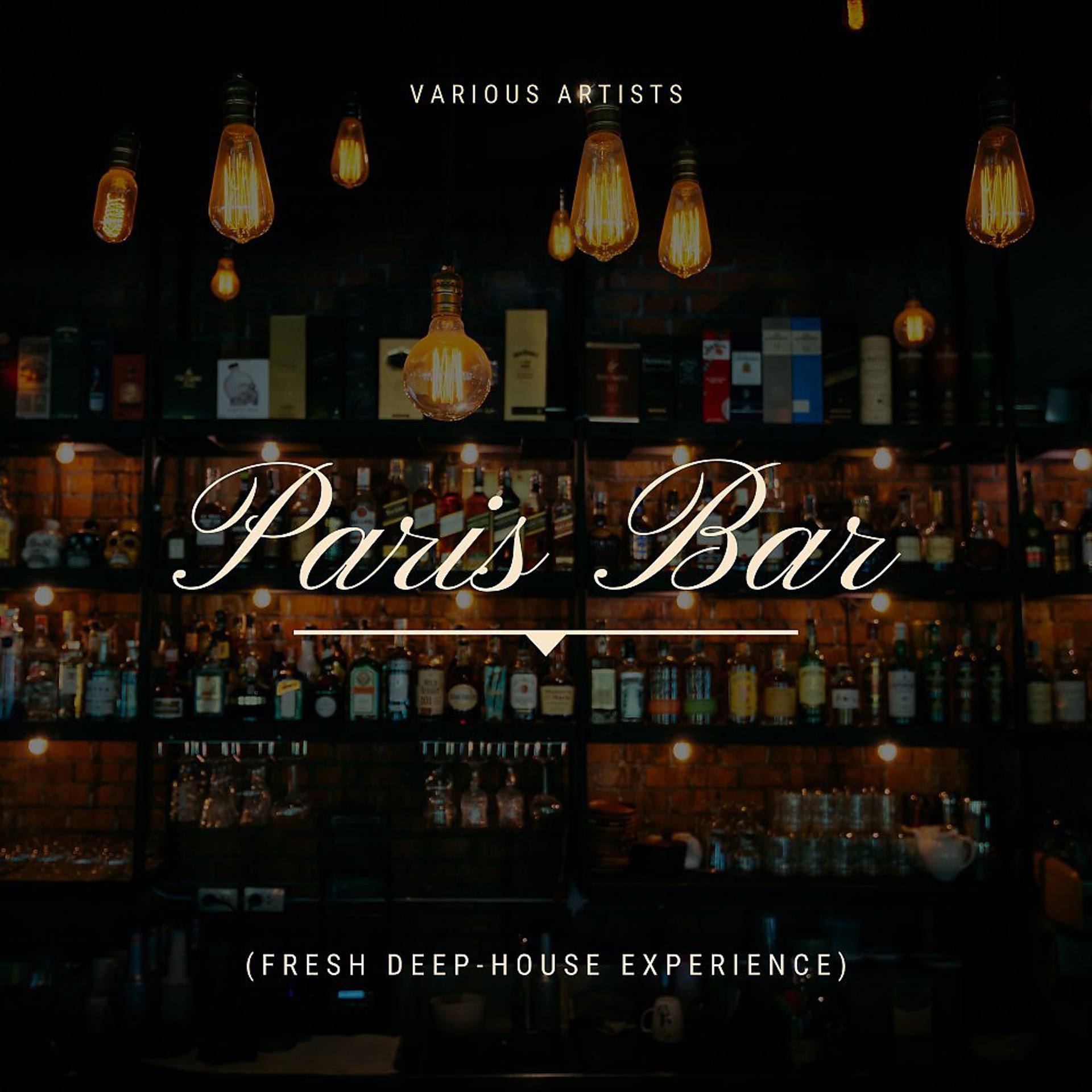 Постер альбома Paris Bar (Fresh Deep-House Experience)