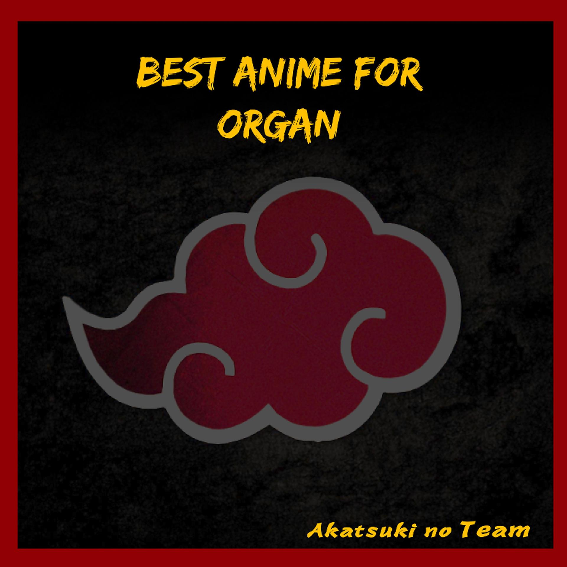 Постер альбома Best Anime for Organ