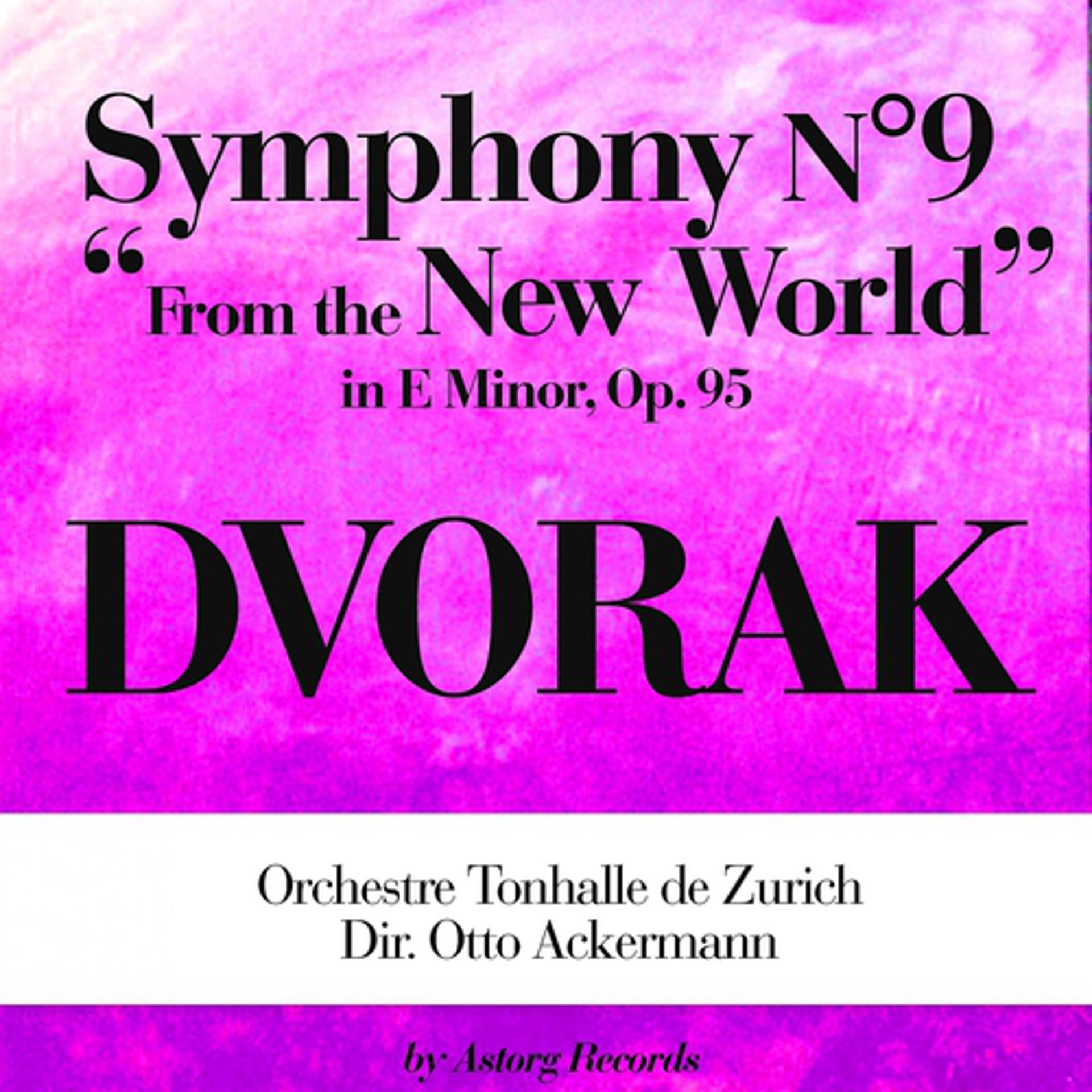 Постер альбома Dvorák: From the New World, Symphony No. 9 in E Minor, Op. 95