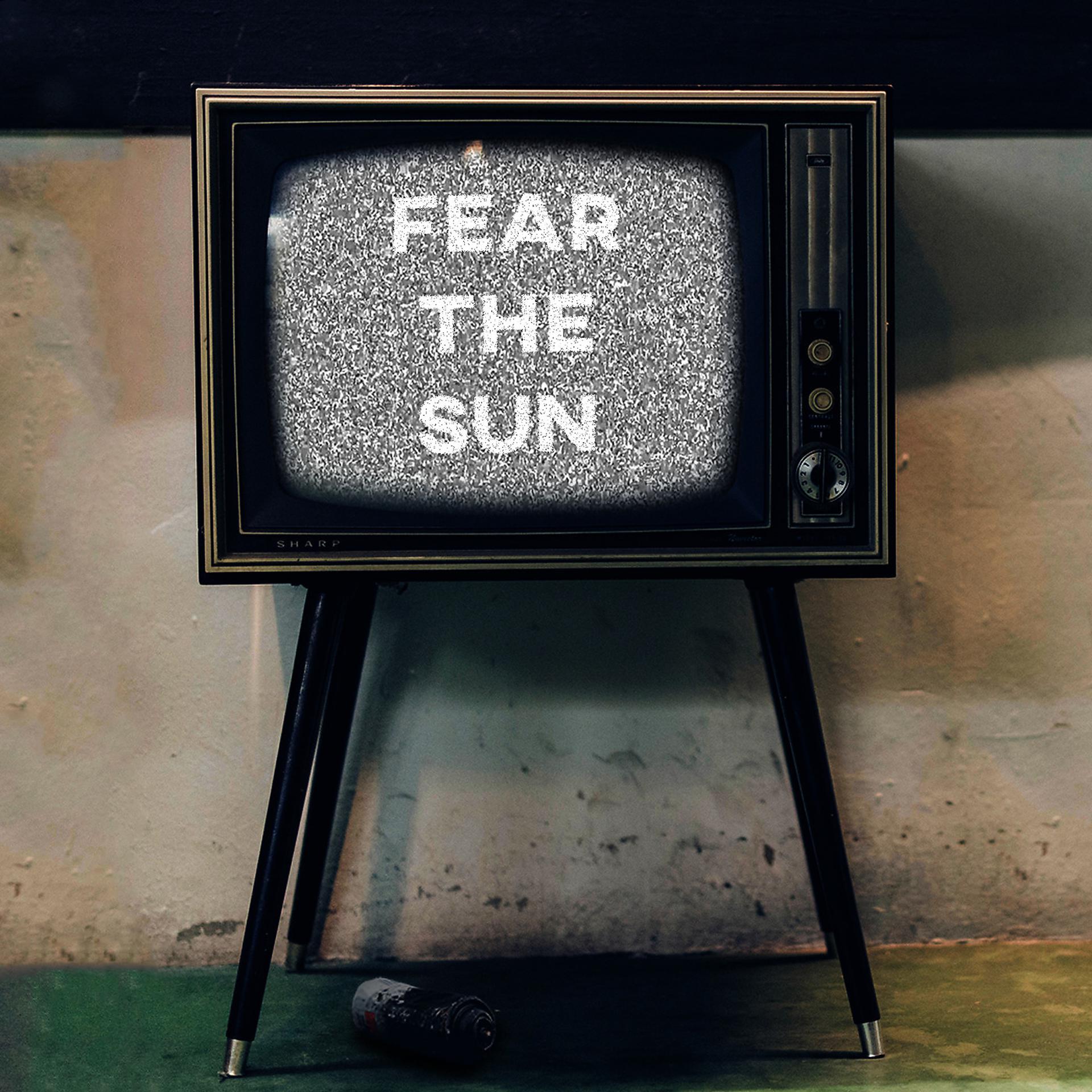 Постер альбома Fear the Sun